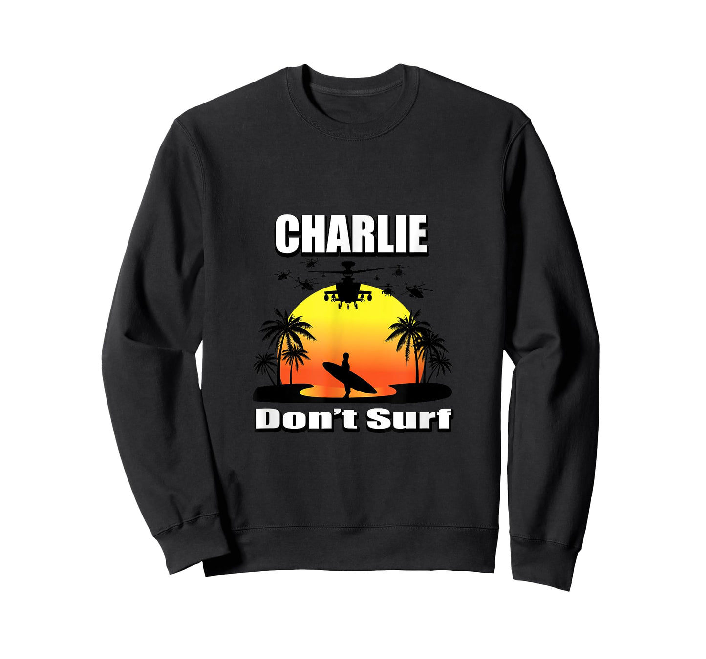 Charlie Don't Surf T-Shirt Military Vietnam Veteran Surfer T-Shirt