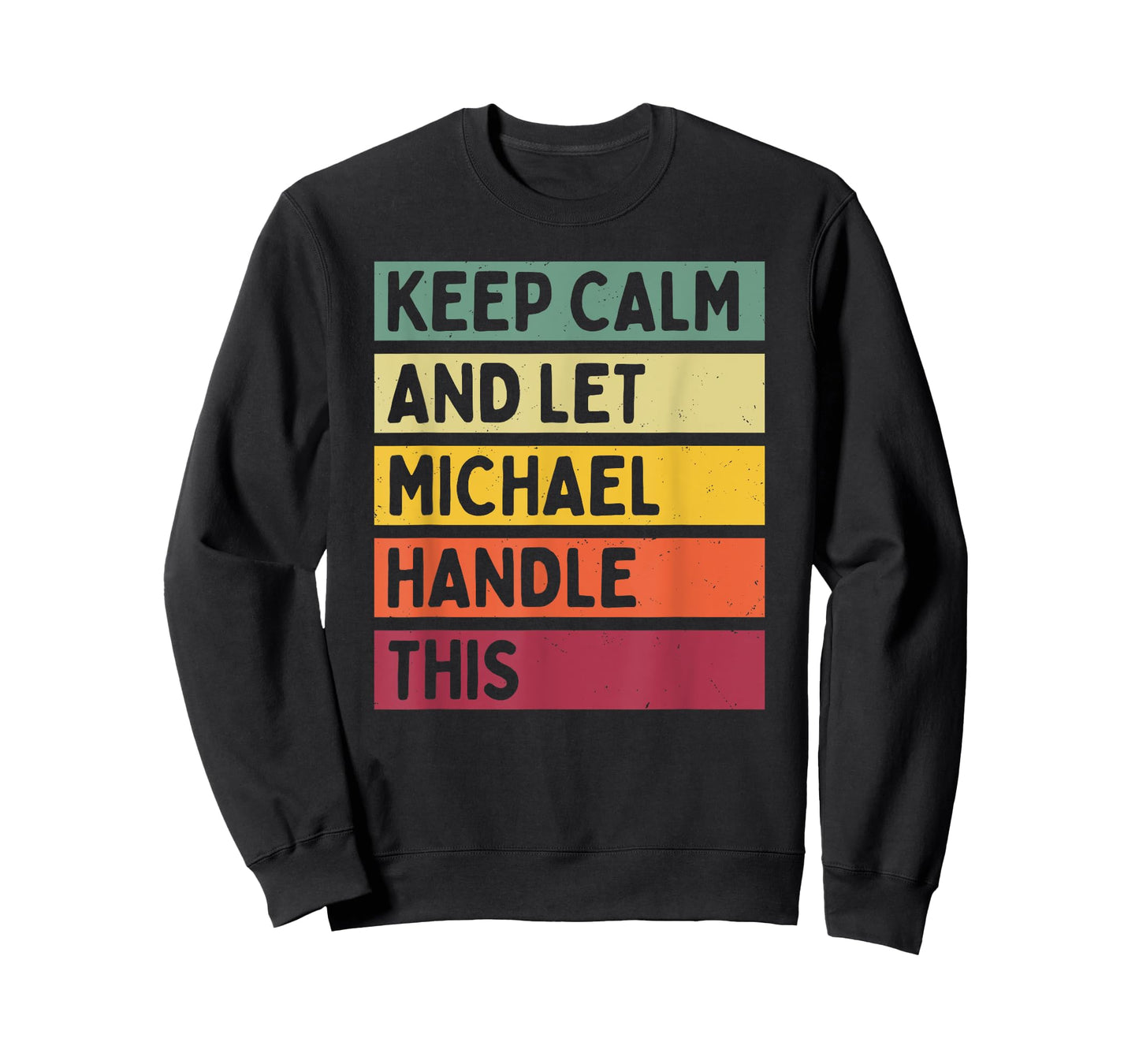 Keep Calm And Let Michael Handle This Funny Retro Quote T-Shirt