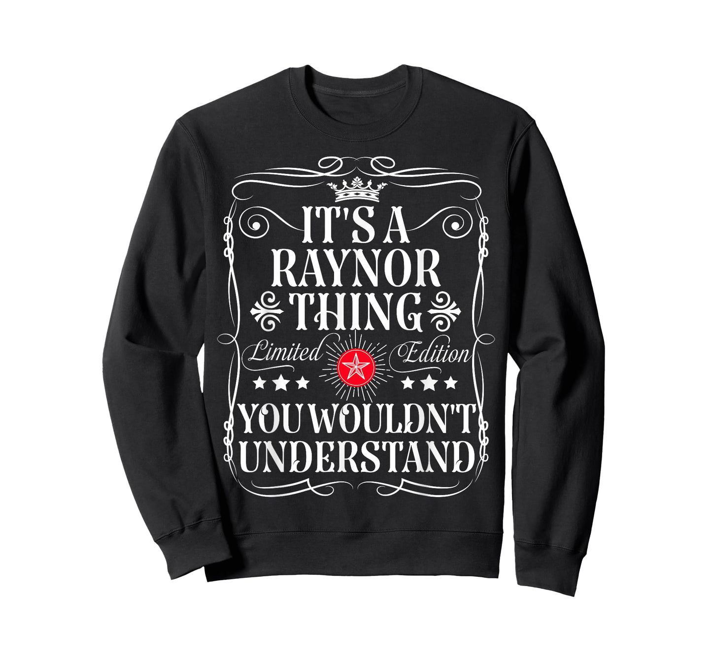Raynor Name Its A Raynor Thing You Wouldn't Understand T-Shirt