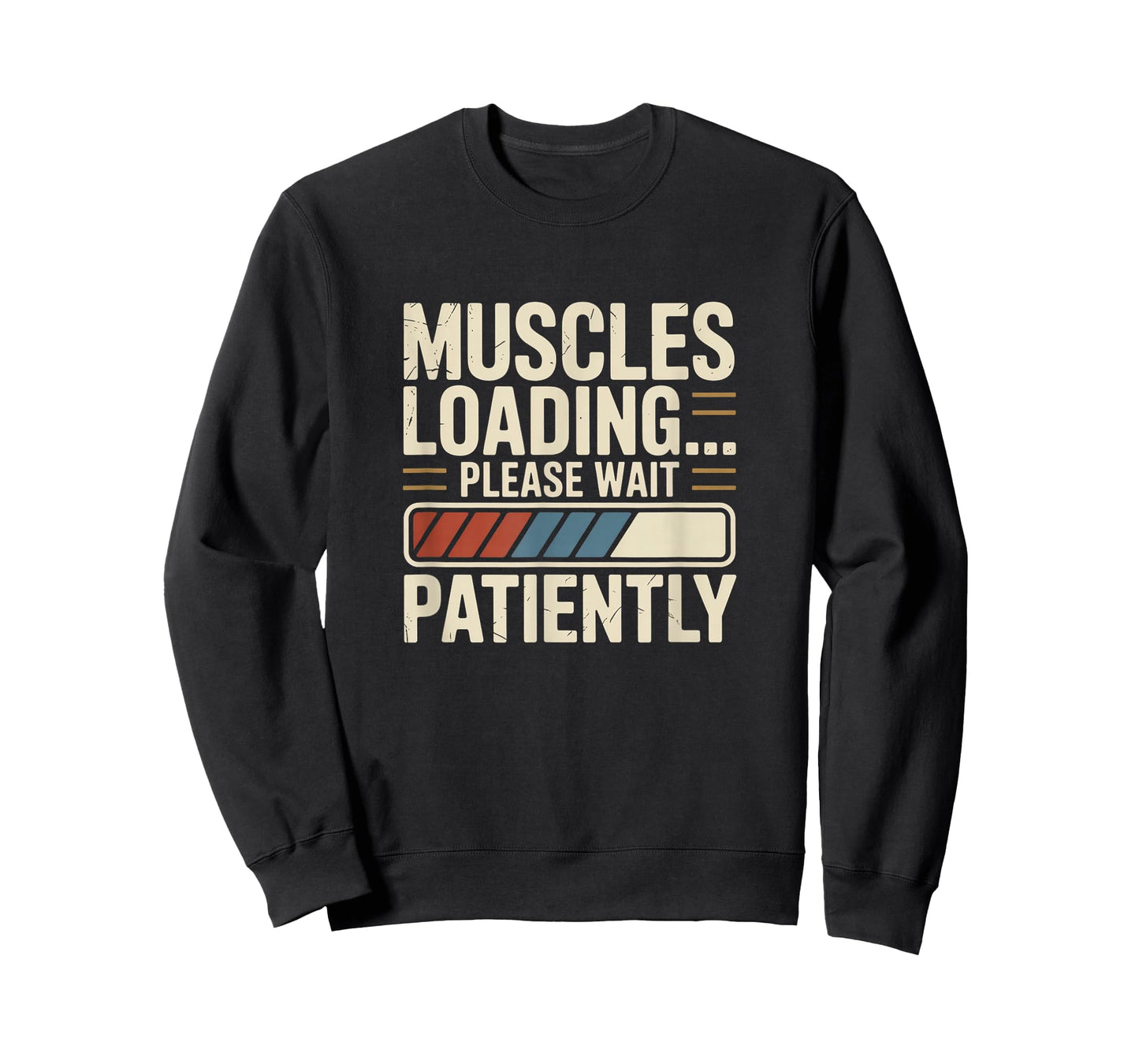 Muscles Loading Please Wait Fitness Funny Gym Workout Men T-Shirt