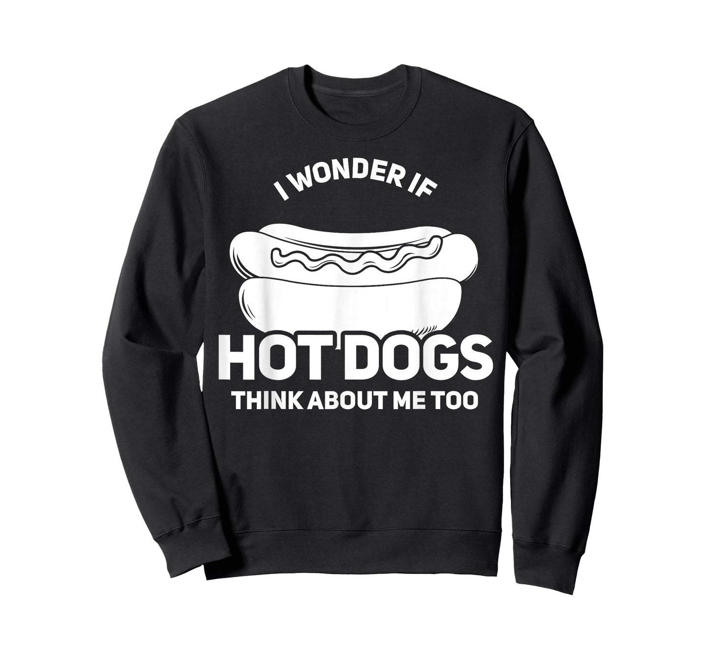 I Wonder If Hot Dogs Think About Me Too Gift T-Shirt