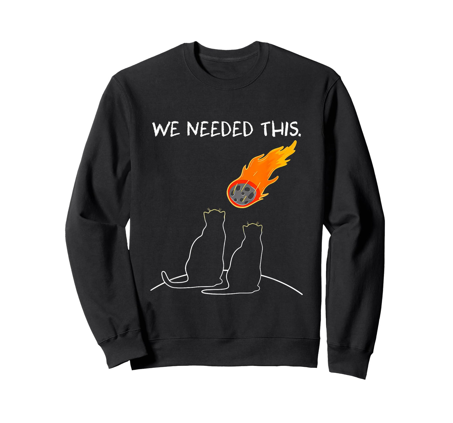 We Needed This T-Shirt