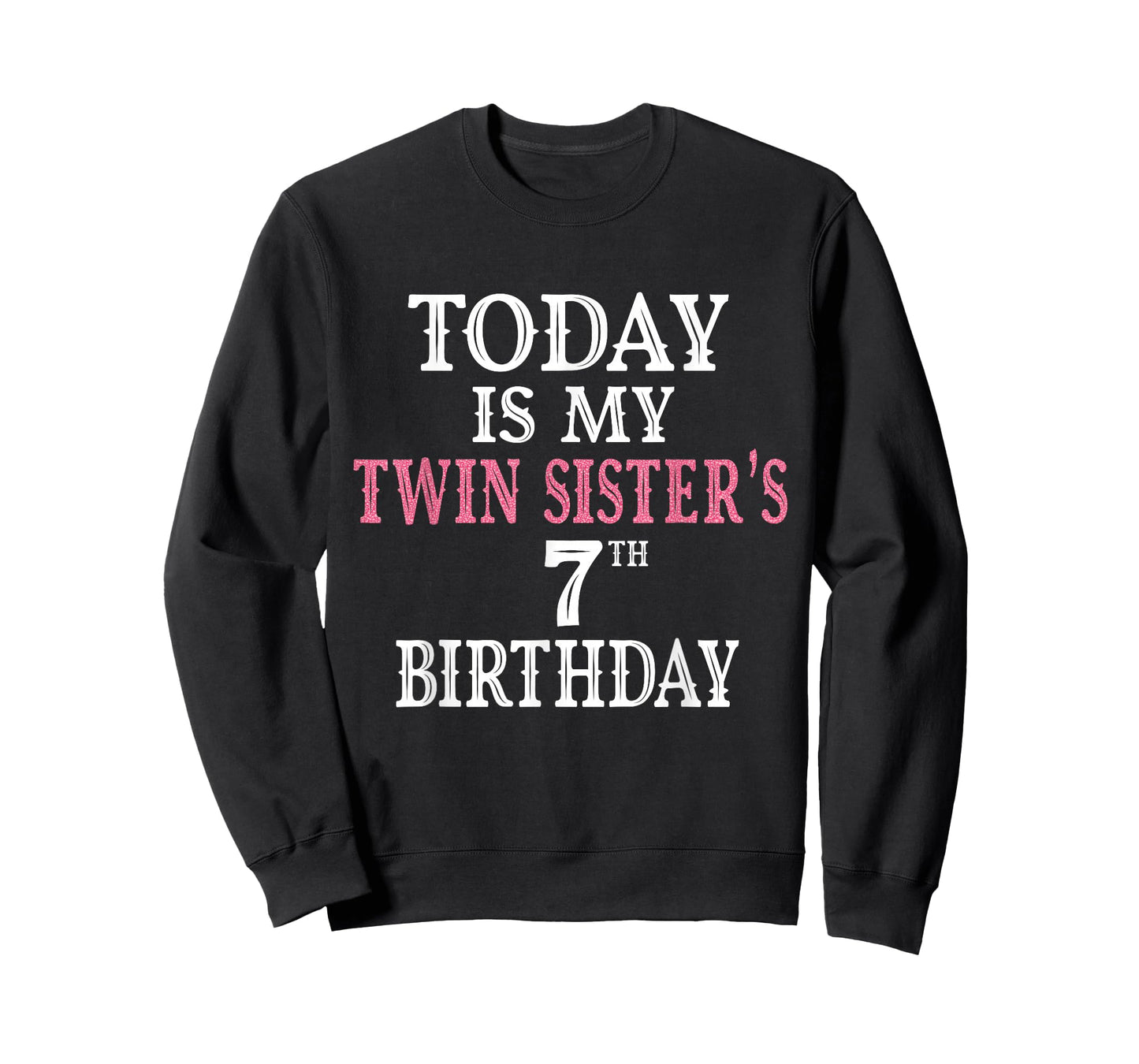 Today Is My Twin Sister's 7th Birthday Party 7 Years Old T-Shirt