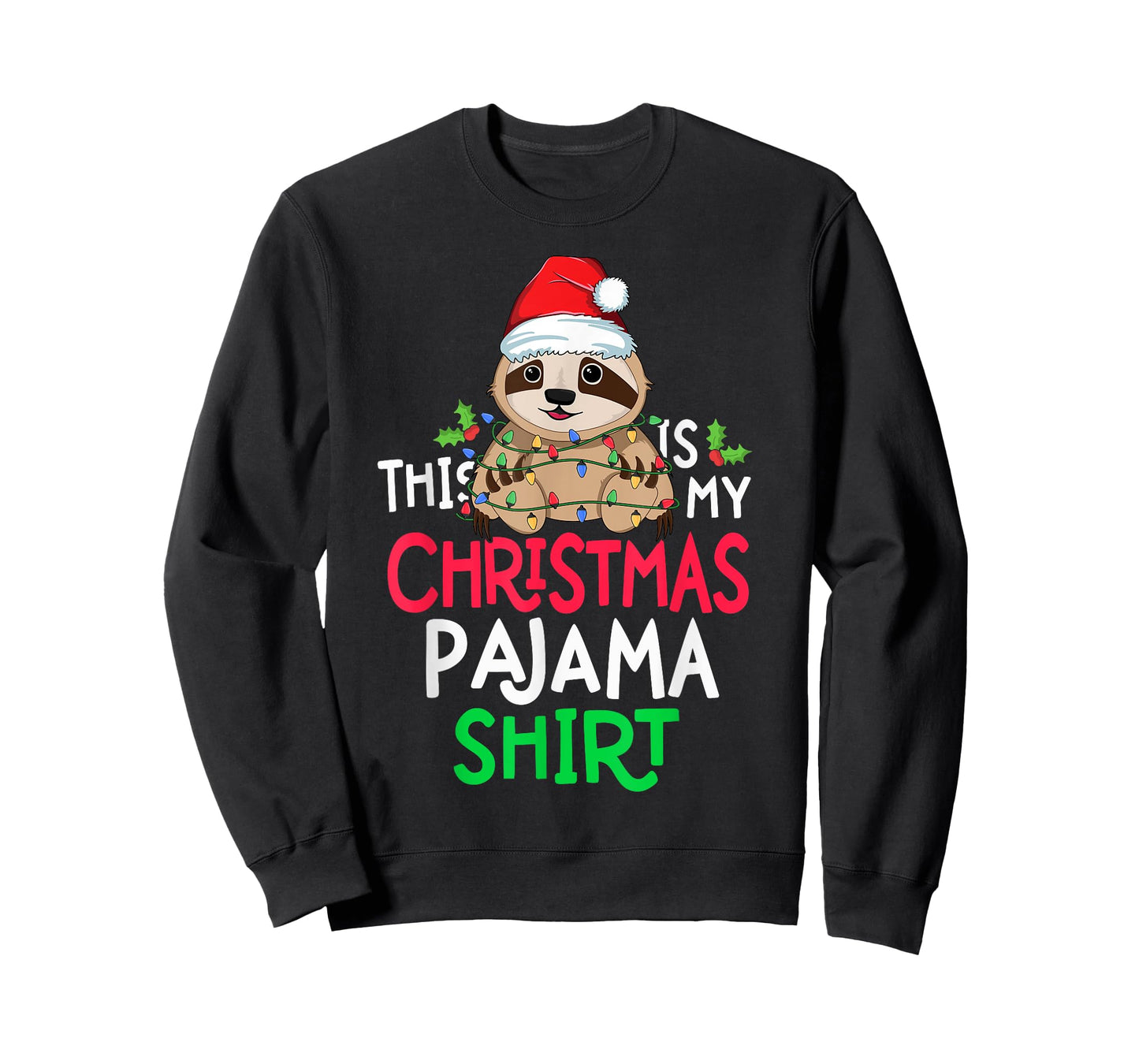 Sloth Tree Lights Funny This Is My Christmas Pyjama Shirt T-Shirt