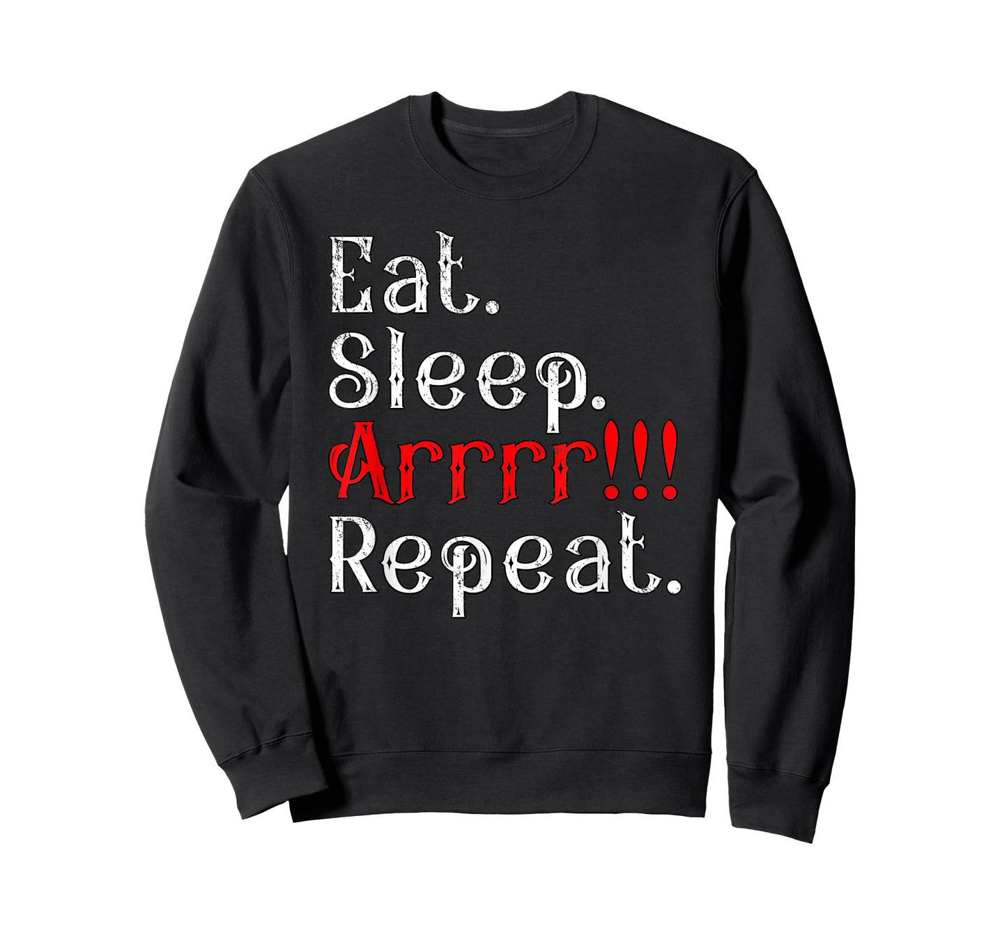 Eat Sleep Arrr Repeat Funny Halloween Pirate Captain Outfit T-Shirt