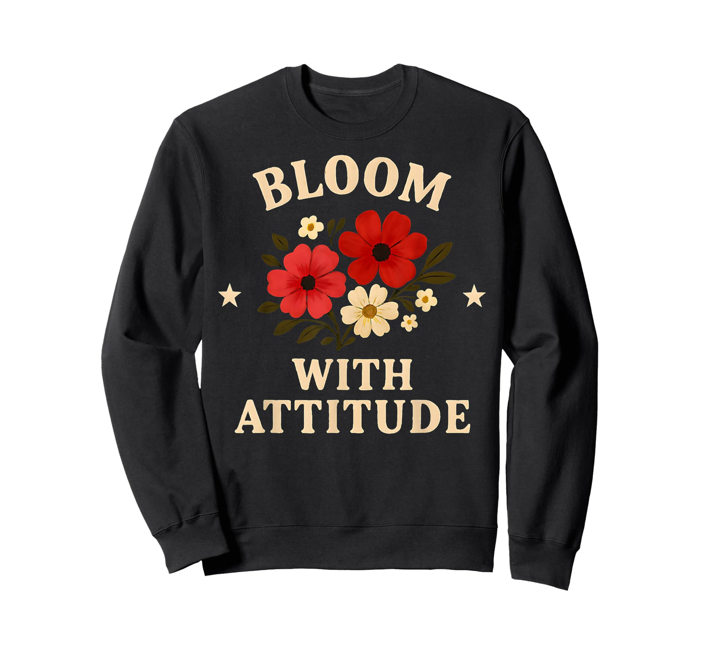 Bloom with Attitude Floral Design for Nature Lovers T-Shirt