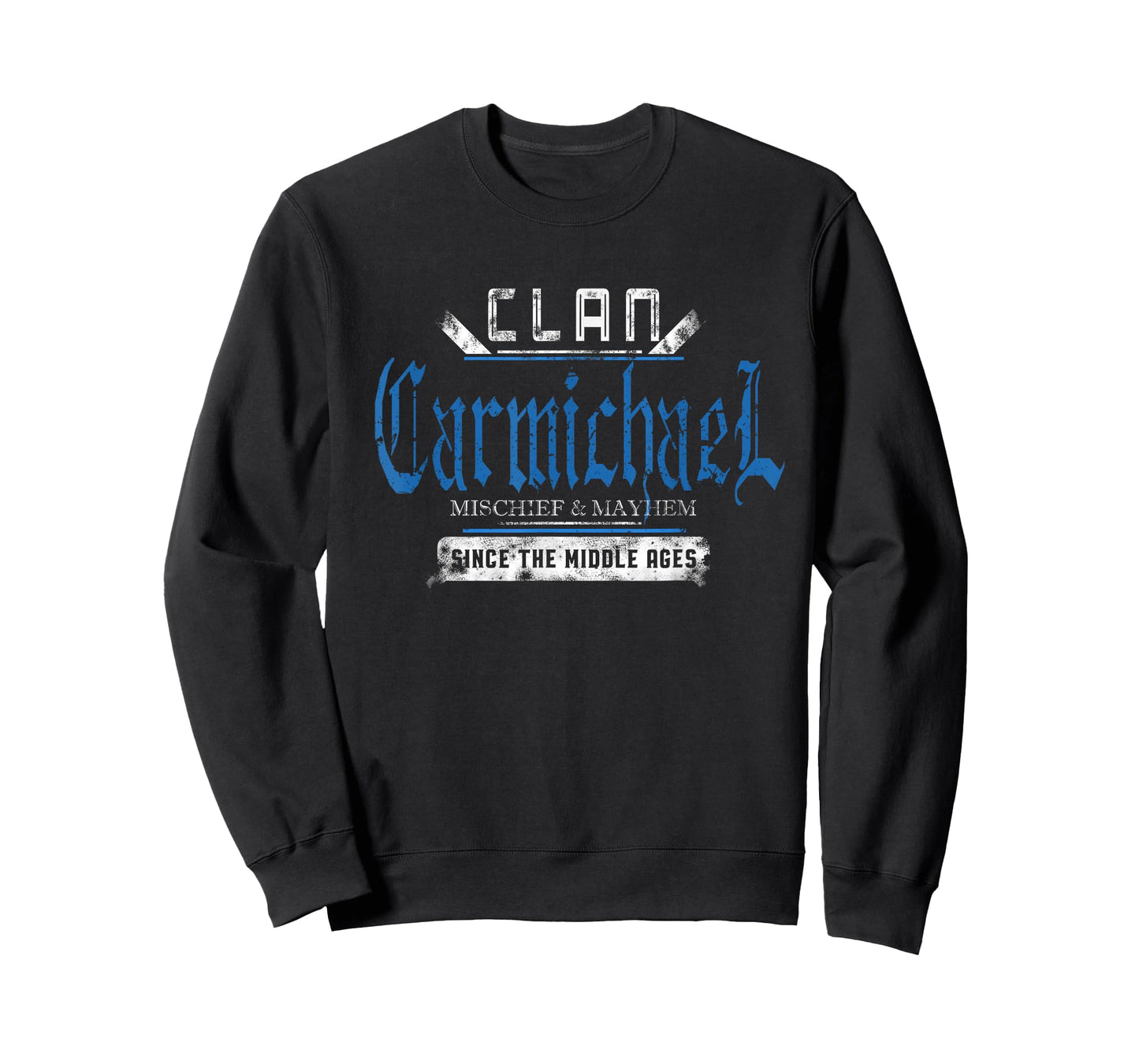 Clan Carmichael - Mischief and Mayhem Since The Middle Ages T-Shirt