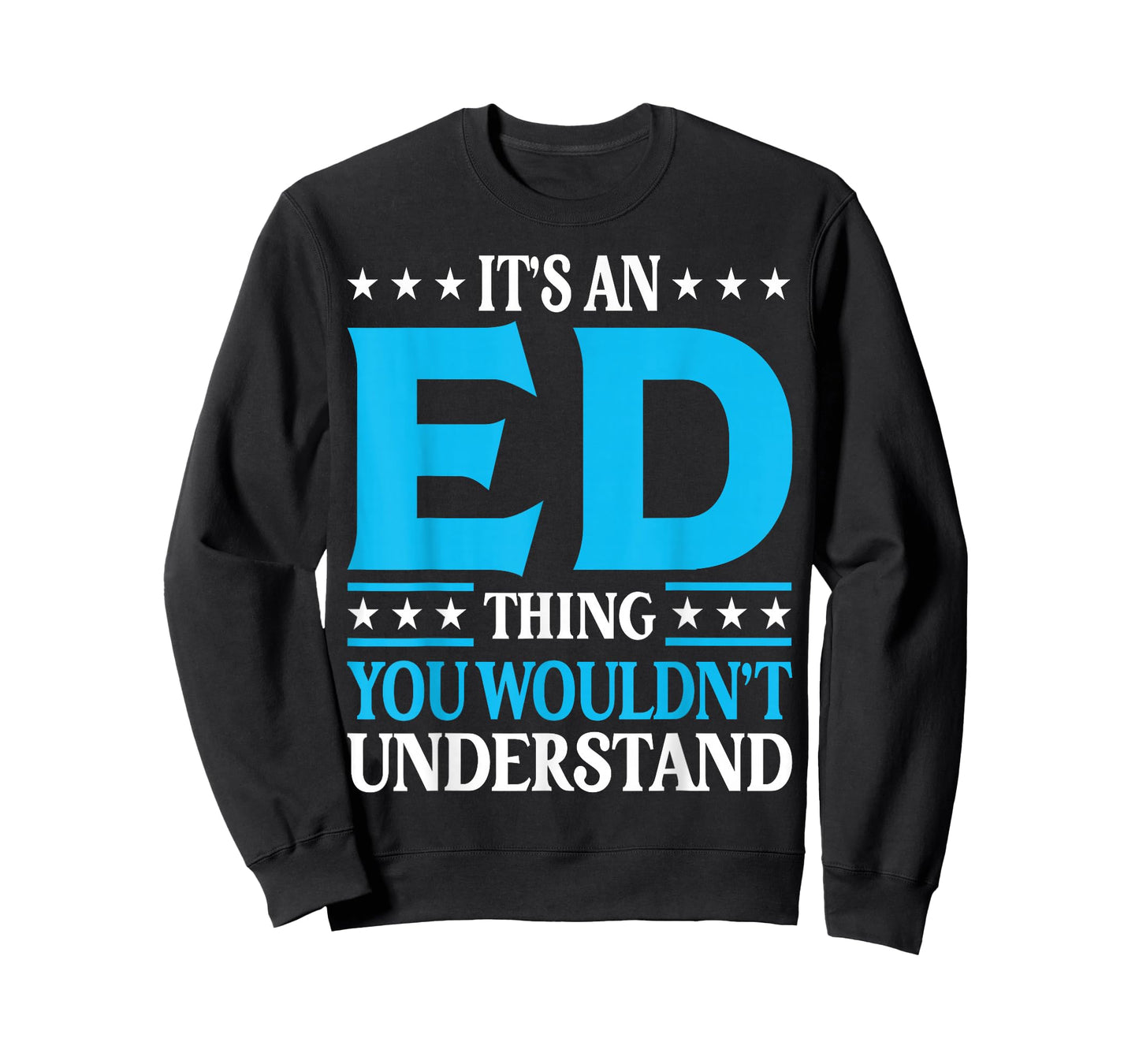 It's An Ed Thing Personal Name Funny Ed T-Shirt