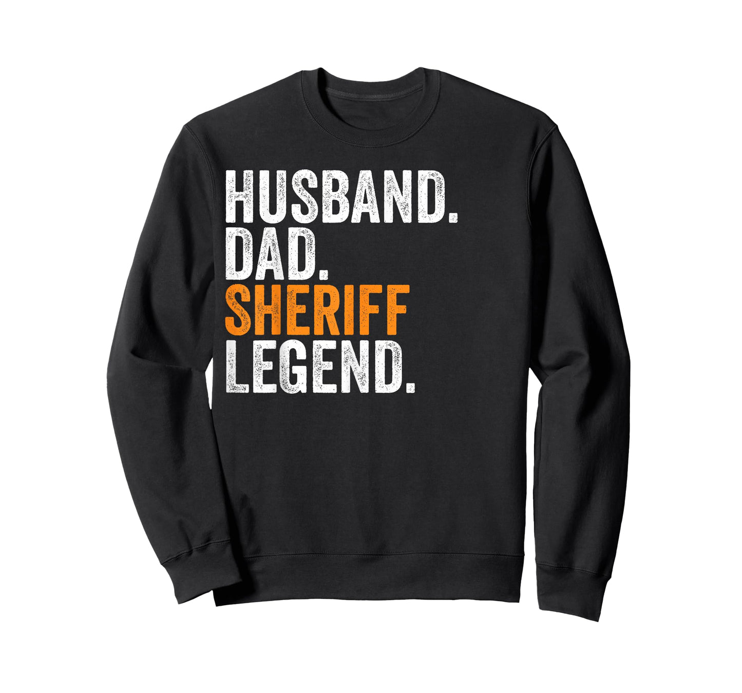 Husband Dad Sheriff Legend Funny Occupation Office T-Shirt