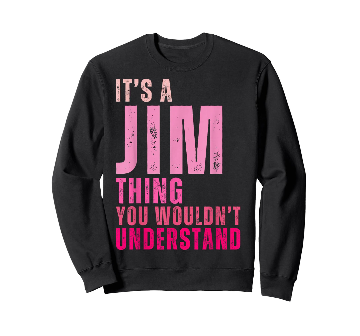 It's A Jim Thing You Wouldn't Understand Women Men Kids T-Shirt