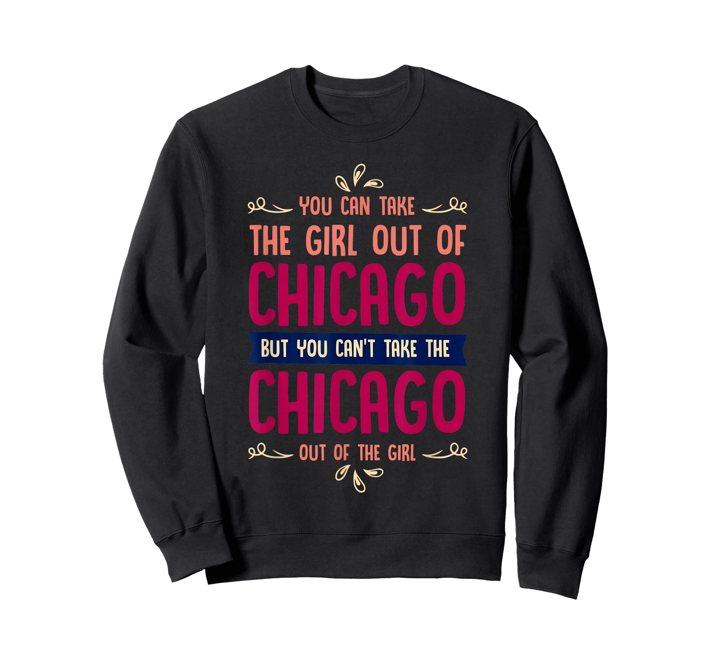funny girl quote or you can take the girl out of chicago T-Shirt