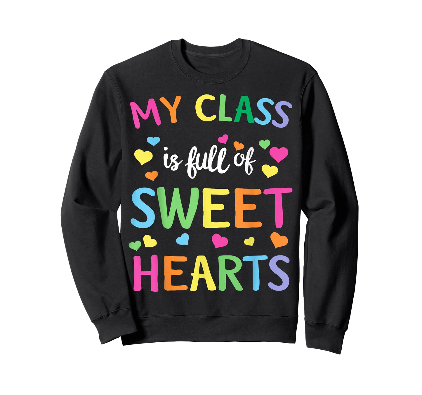 Teachers Valentines Day Shirt Class Full of Sweethearts T-Shirt