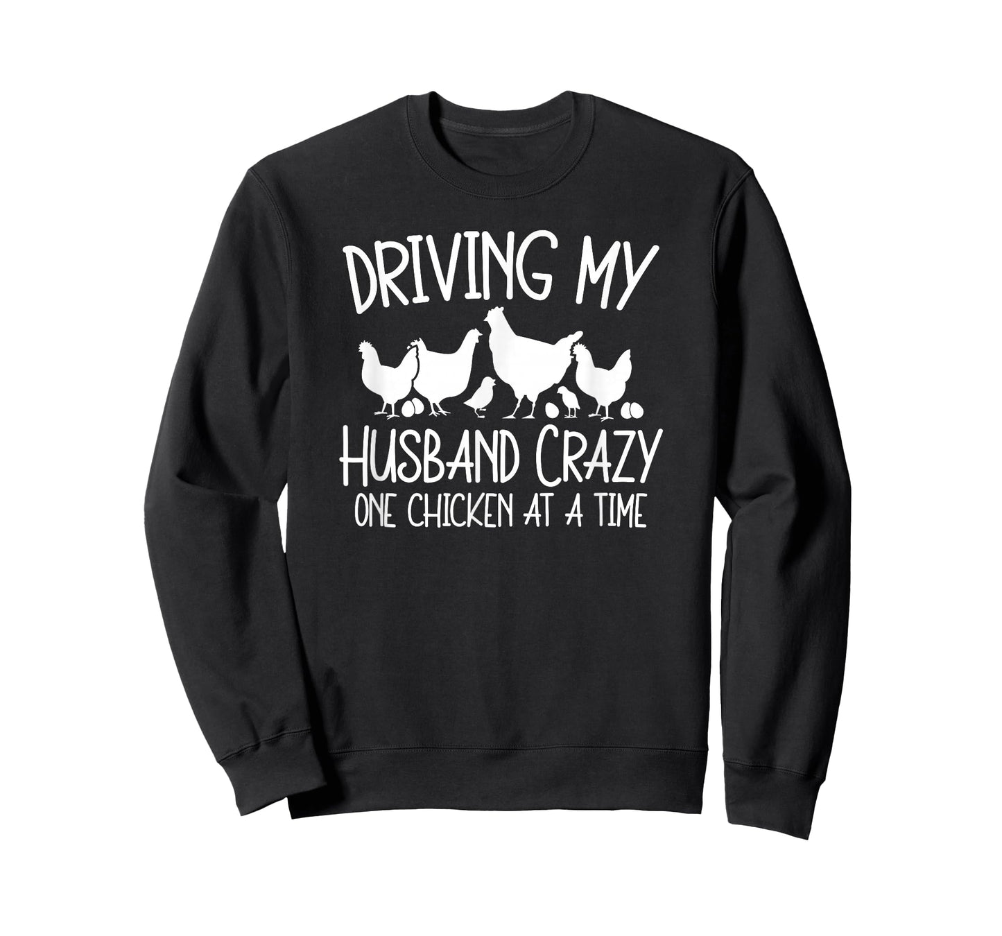 Chicken Lady Driving My Husband Crazy One Chicken At A Time T-Shirt