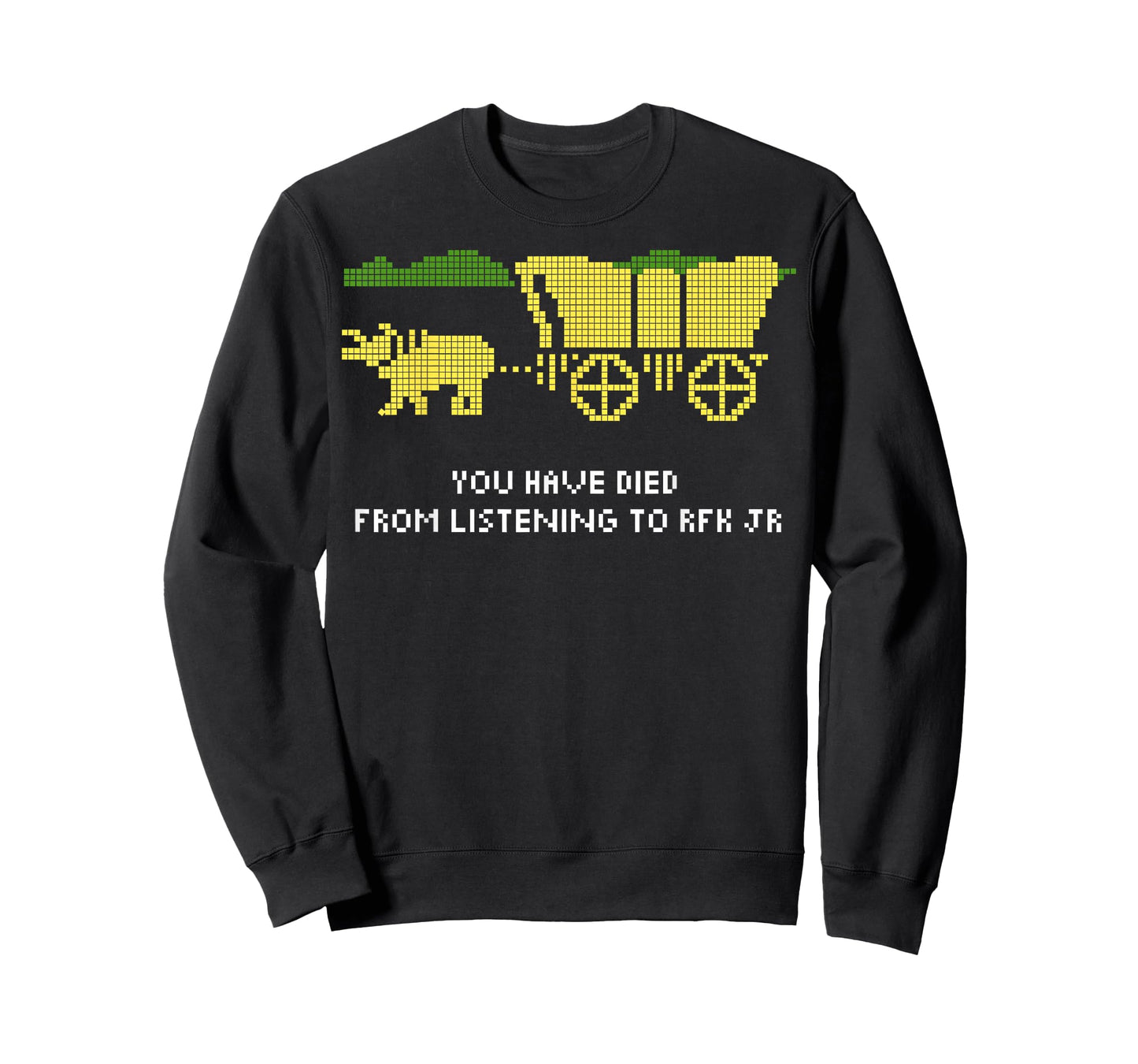 You Have Died from Listening to RFK Jr T-Shirt
