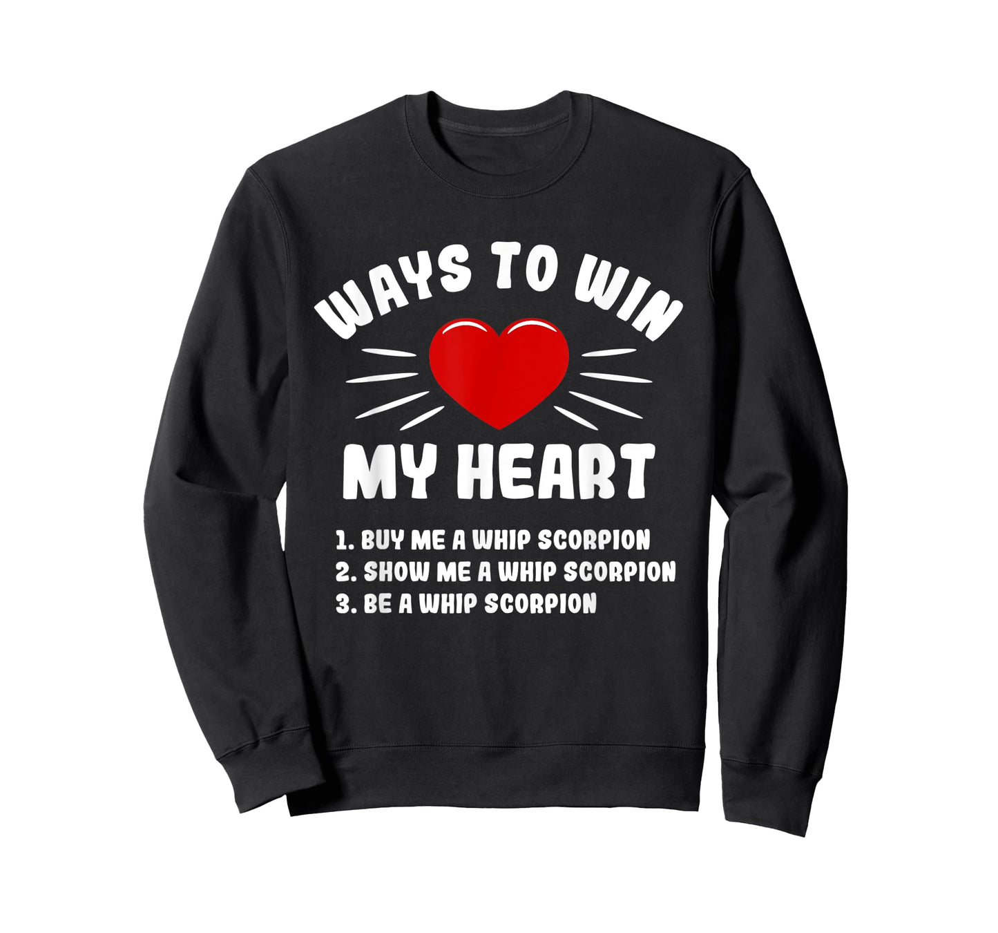 Ways To Win My Heart Whip Scorpion Funny Animal Meme Humor T-Shirt