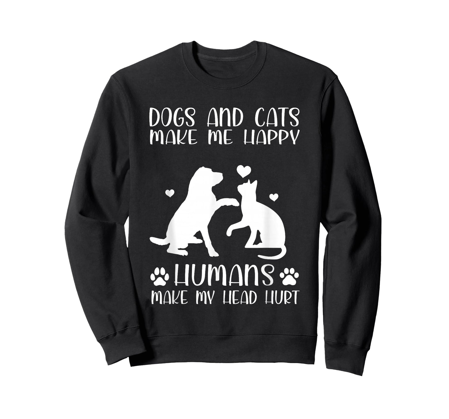 Dogs And Cats Make Me Happy Humans Make My Head Hurt T-Shirt