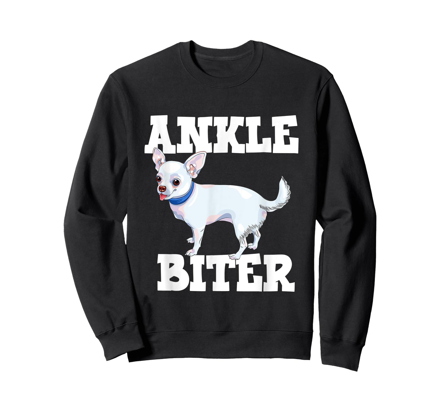 Funny Chihuahua Dog Owner Ankle Biter Men Women Kids T-Shirt