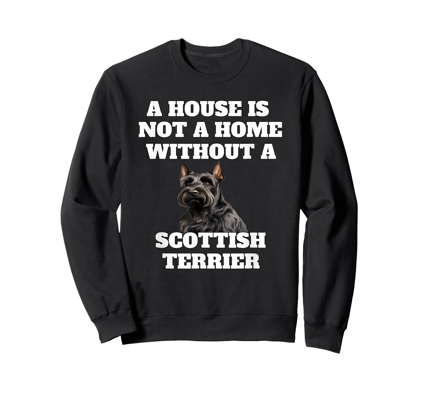 A House is Not A Home Without A Scottish Terrier Dog Owner T-Shirt
