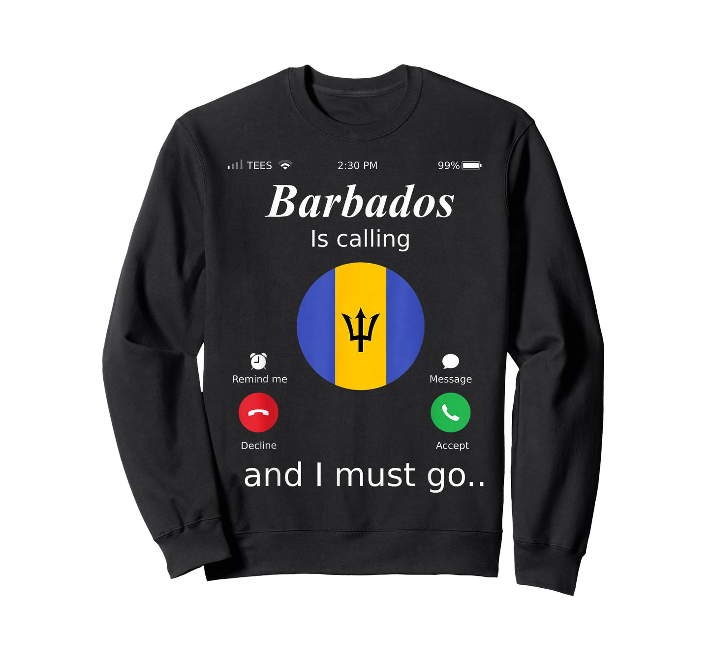 Barbados Is Calling and I Must Go Barbados Flag shirt T-Shirt