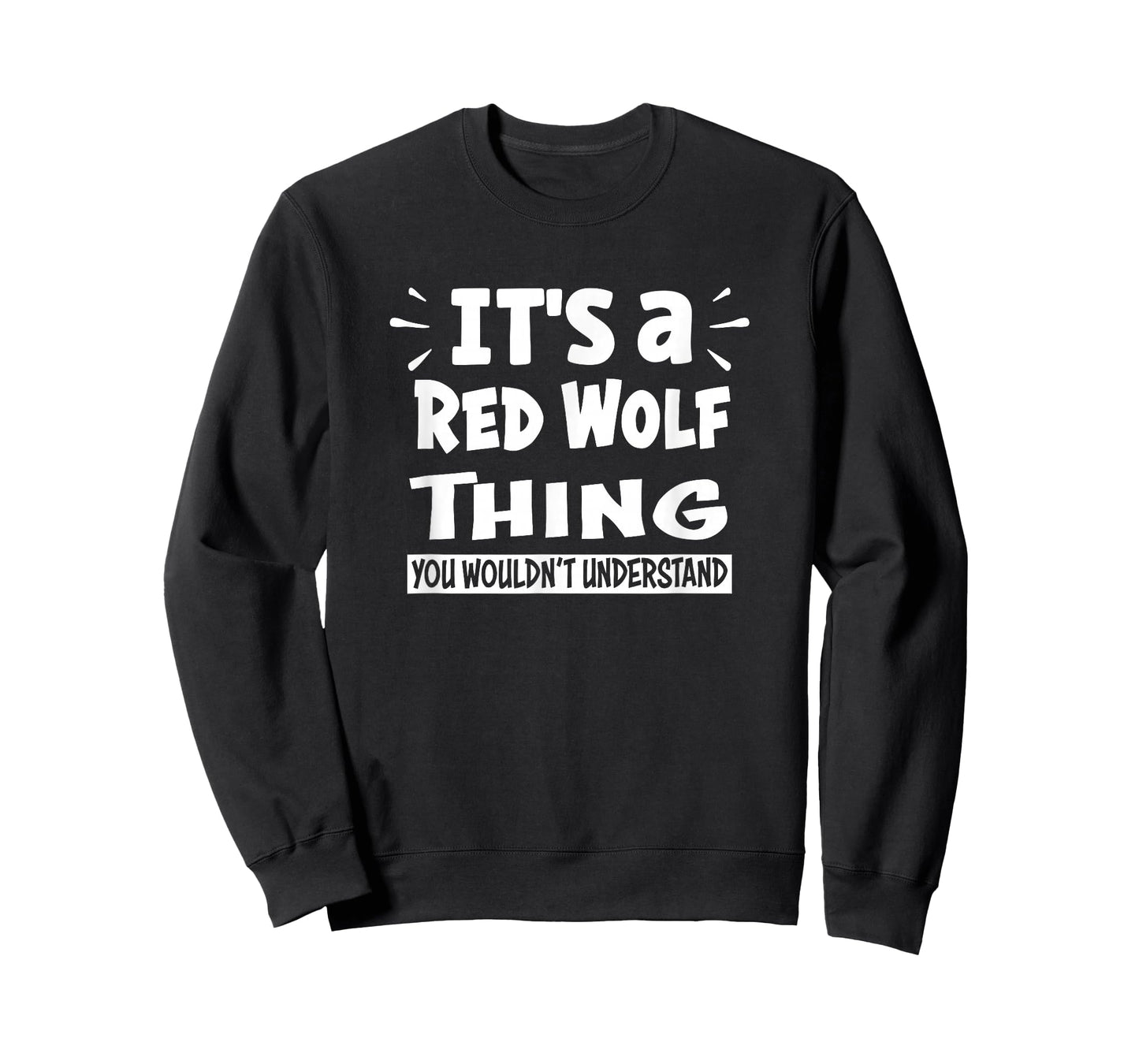It's A Red Wolf Thing You Wouldn't Understand Aninal Lovers T-Shirt