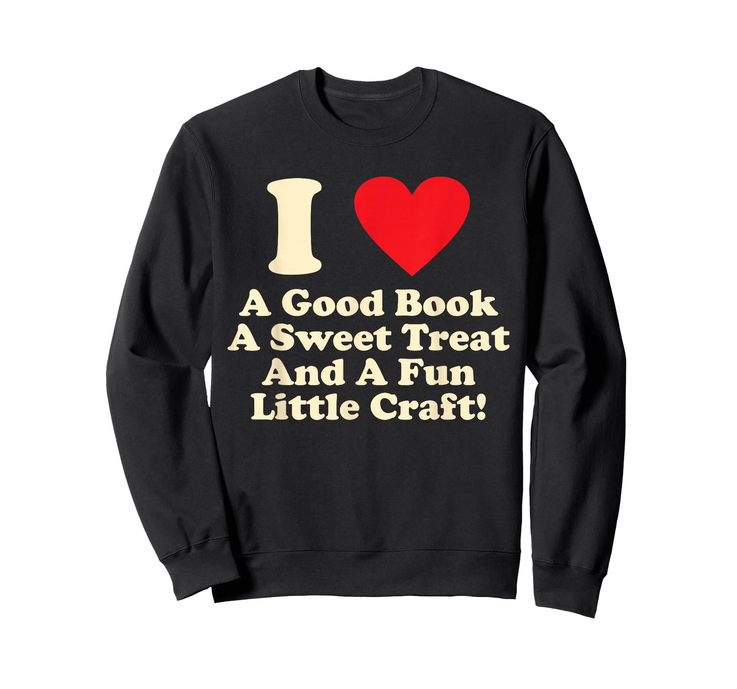 I Love A Good Book A Sweet Treat and A Fun Little Craft! T-Shirt