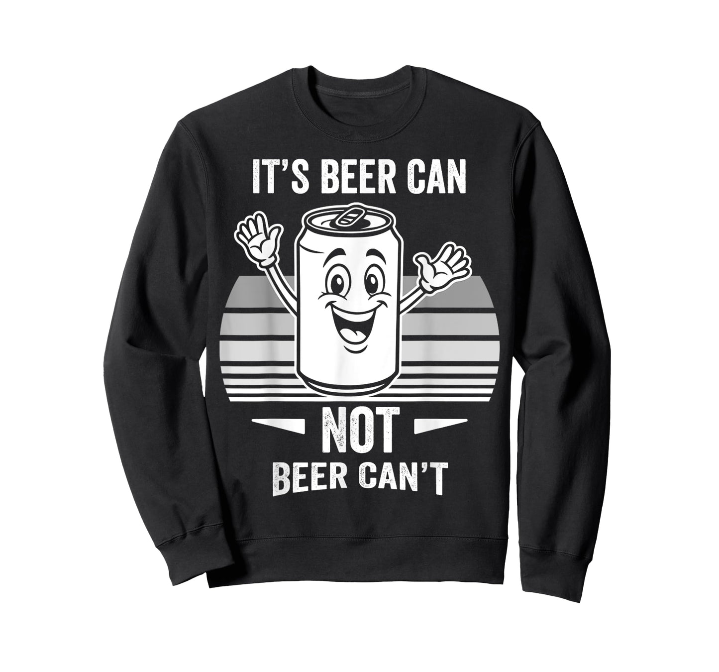 It's Beer Can Not Beer Can't Fun Quote T-Shirt