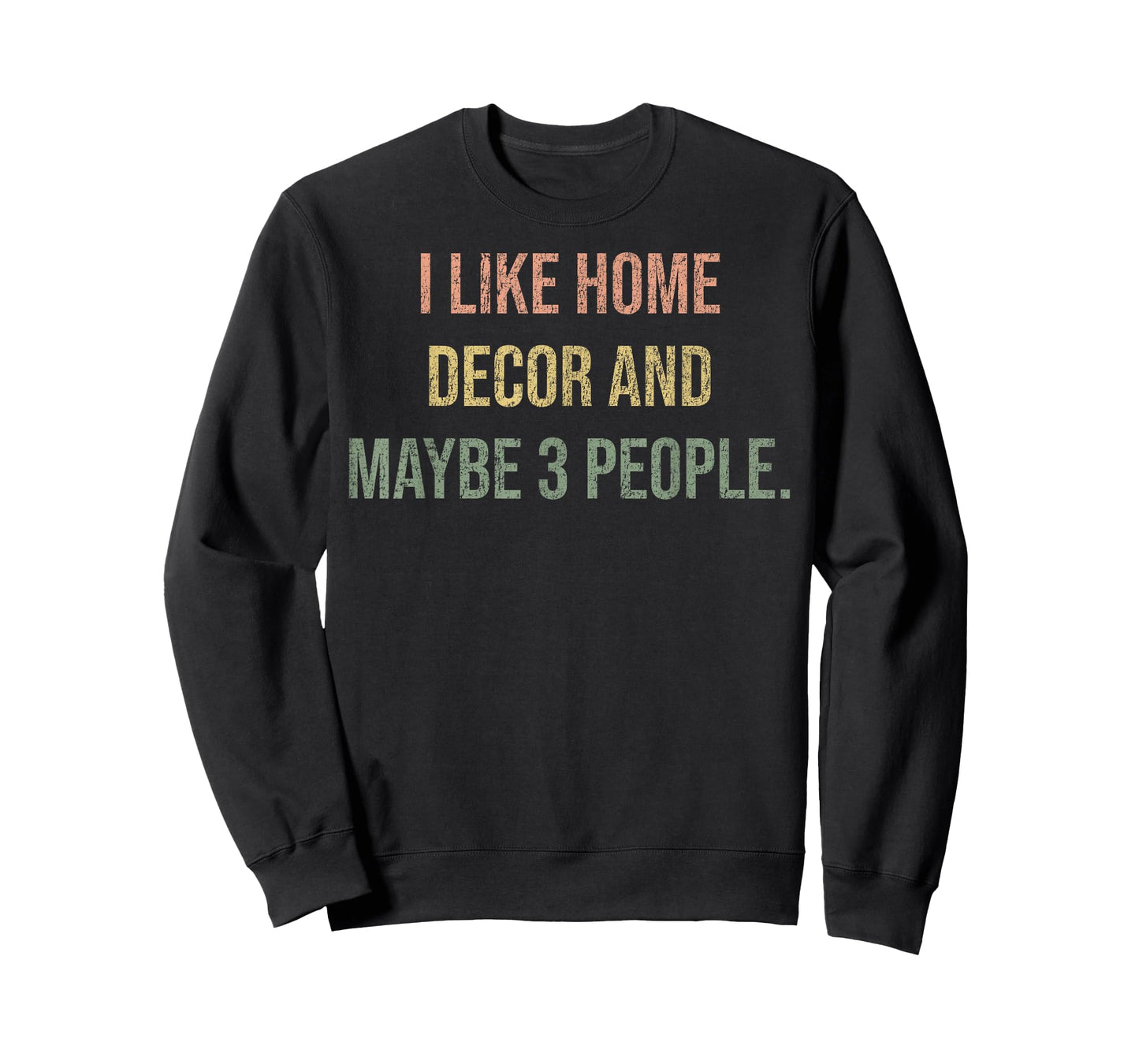 I Like Home Decor and Maybe 3 People #25D3FF T-Shirt