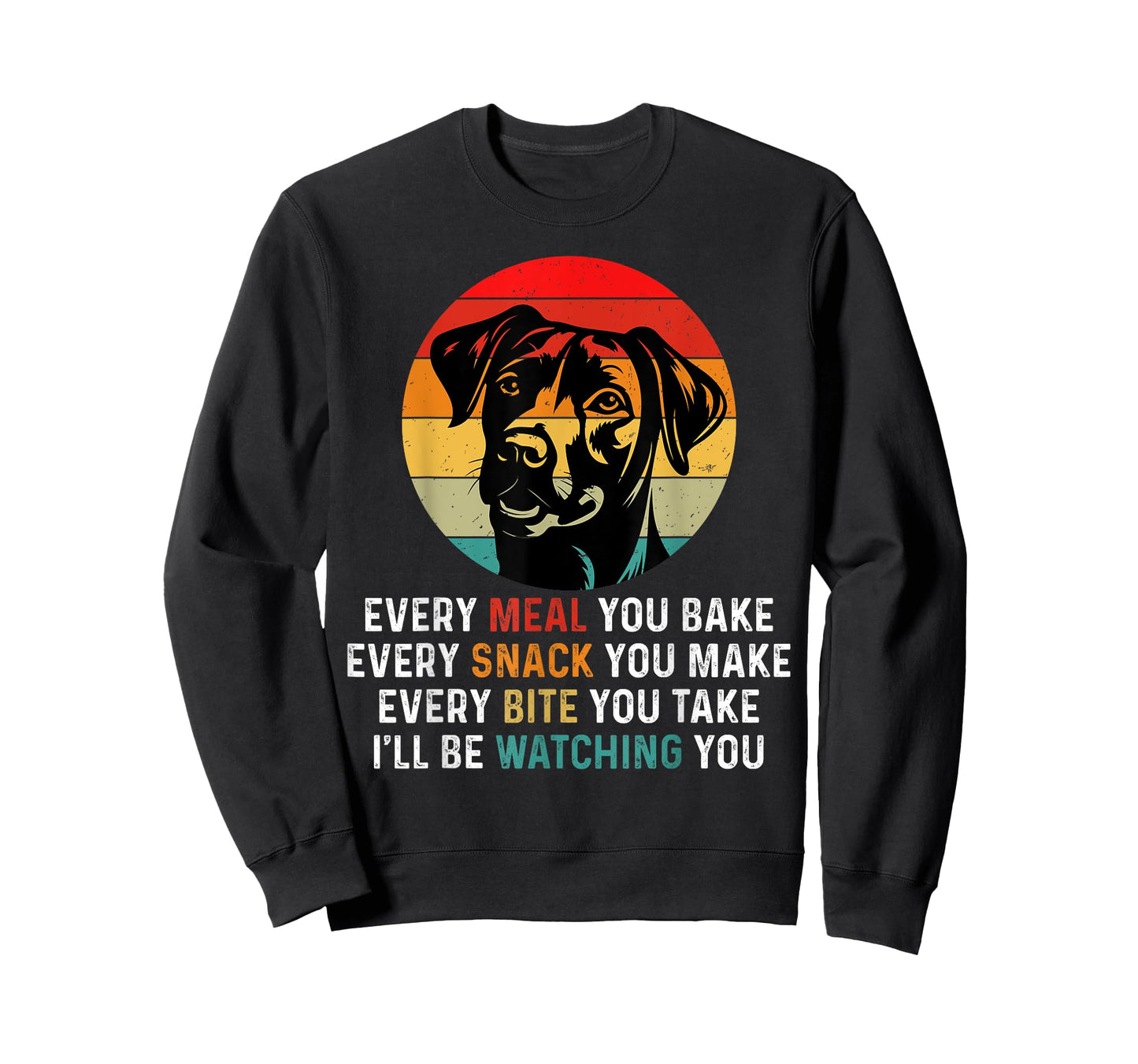 Retro Every Snack You Make Every Meal You Bake Dog Lover T-Shirt
