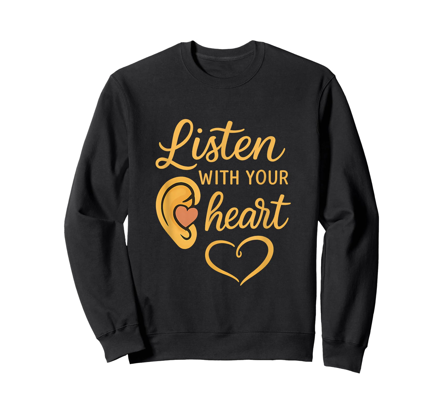 Not All Heroes Wear Capes Listen with Your Heart T-Shirt