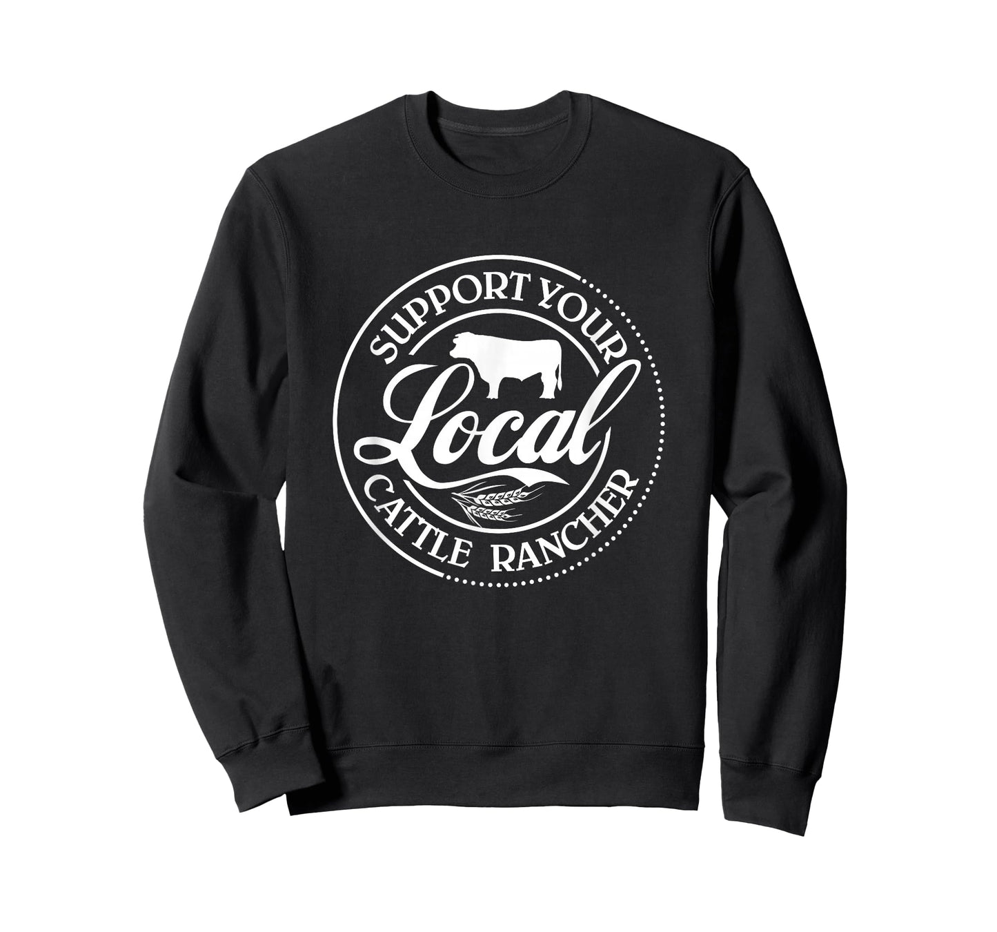 Support Your Local Cattle Rancher Farmer Country Farm Life T-Shirt
