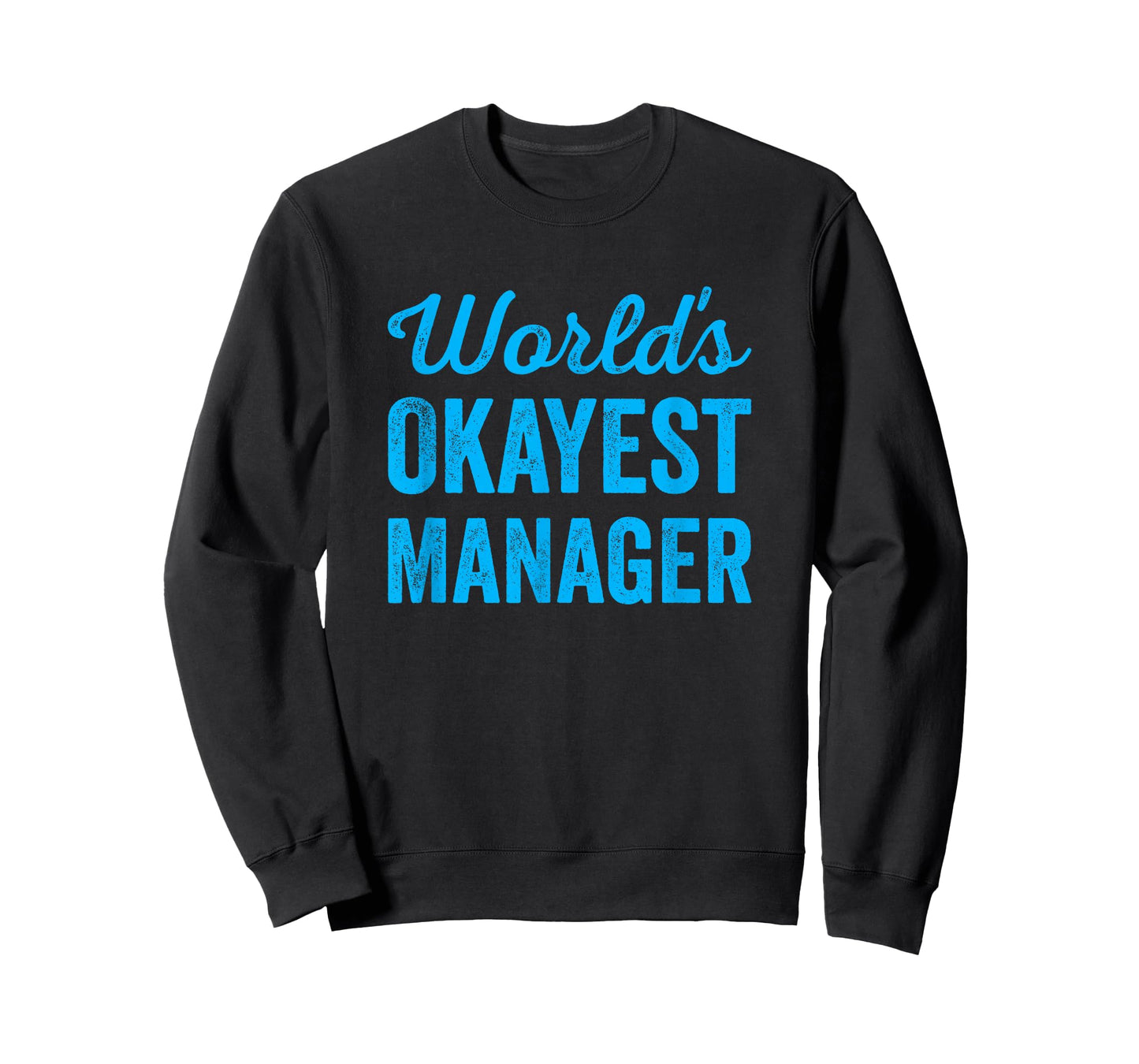 Worlds Okayest Manager Funny Sarcastic Best Boss Employer T-Shirt