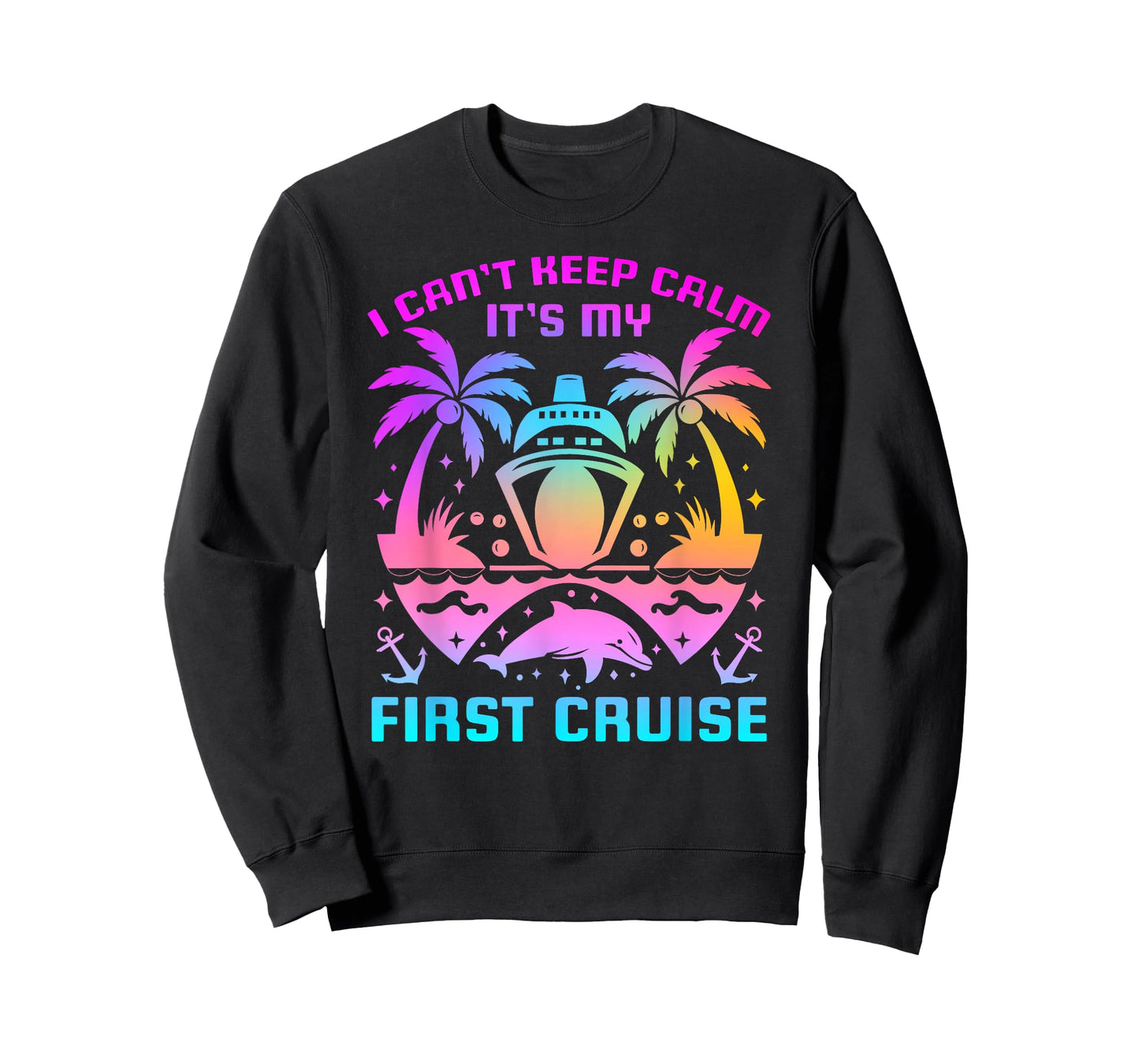 I Can't Keep Calm It's My First Cruise Sailing Cruising T-Shirt