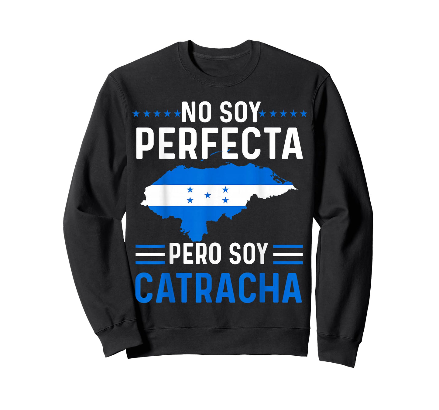 No Soy Perfecta Pero Soy Catracha Honduras Flag Map Gift T-Shirt