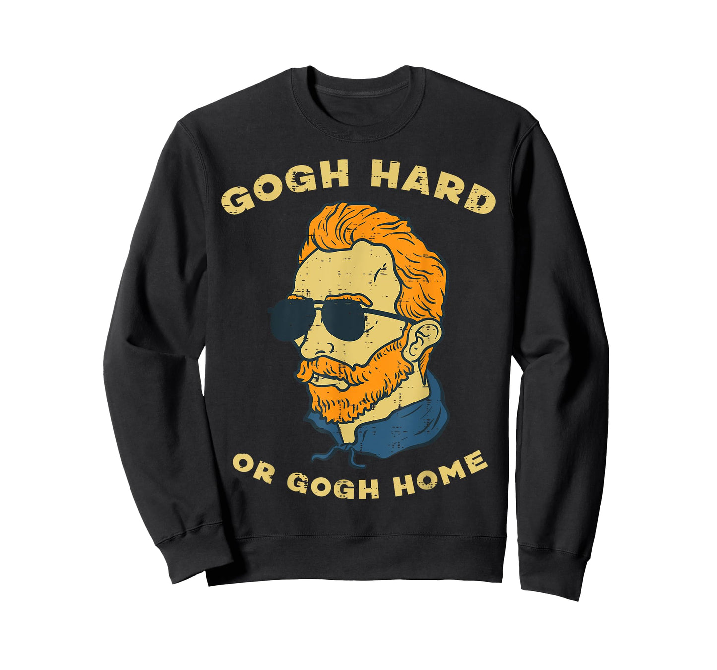Van Gogh Hard Or Home Funny Sayings Artist Painter Humor Men T-Shirt
