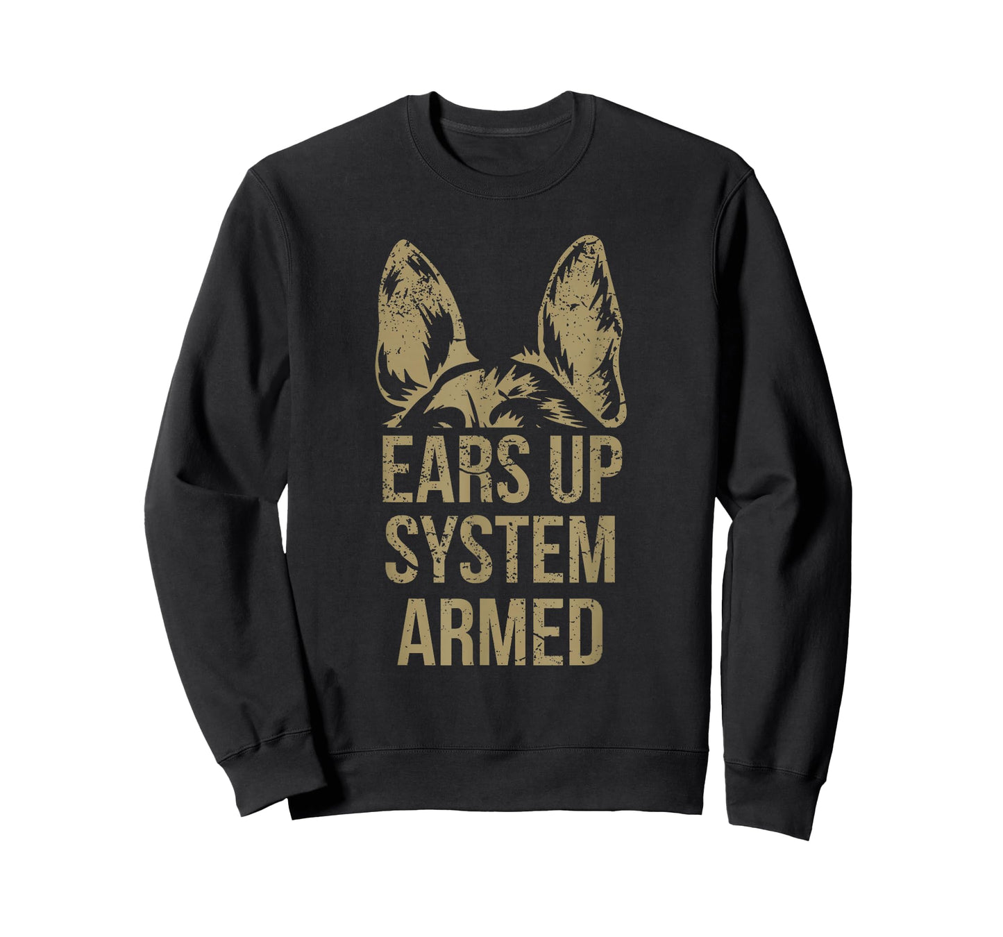 German Shepherd Ears Up System Armed T Shirt T-Shirt