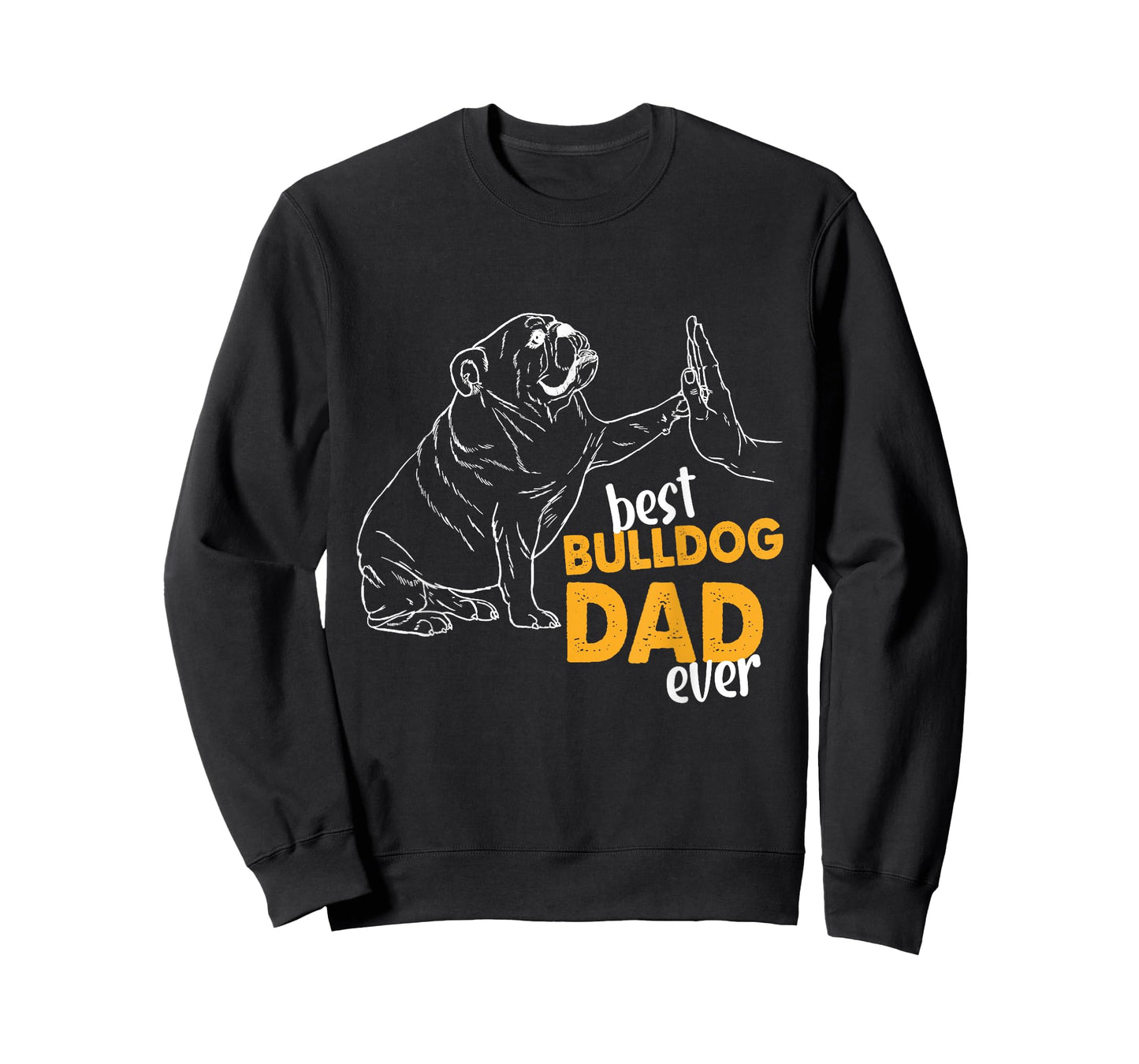 Best Bulldog Dad Ever Bulldog Daddy English Bulldog Dad Men T-Shirt