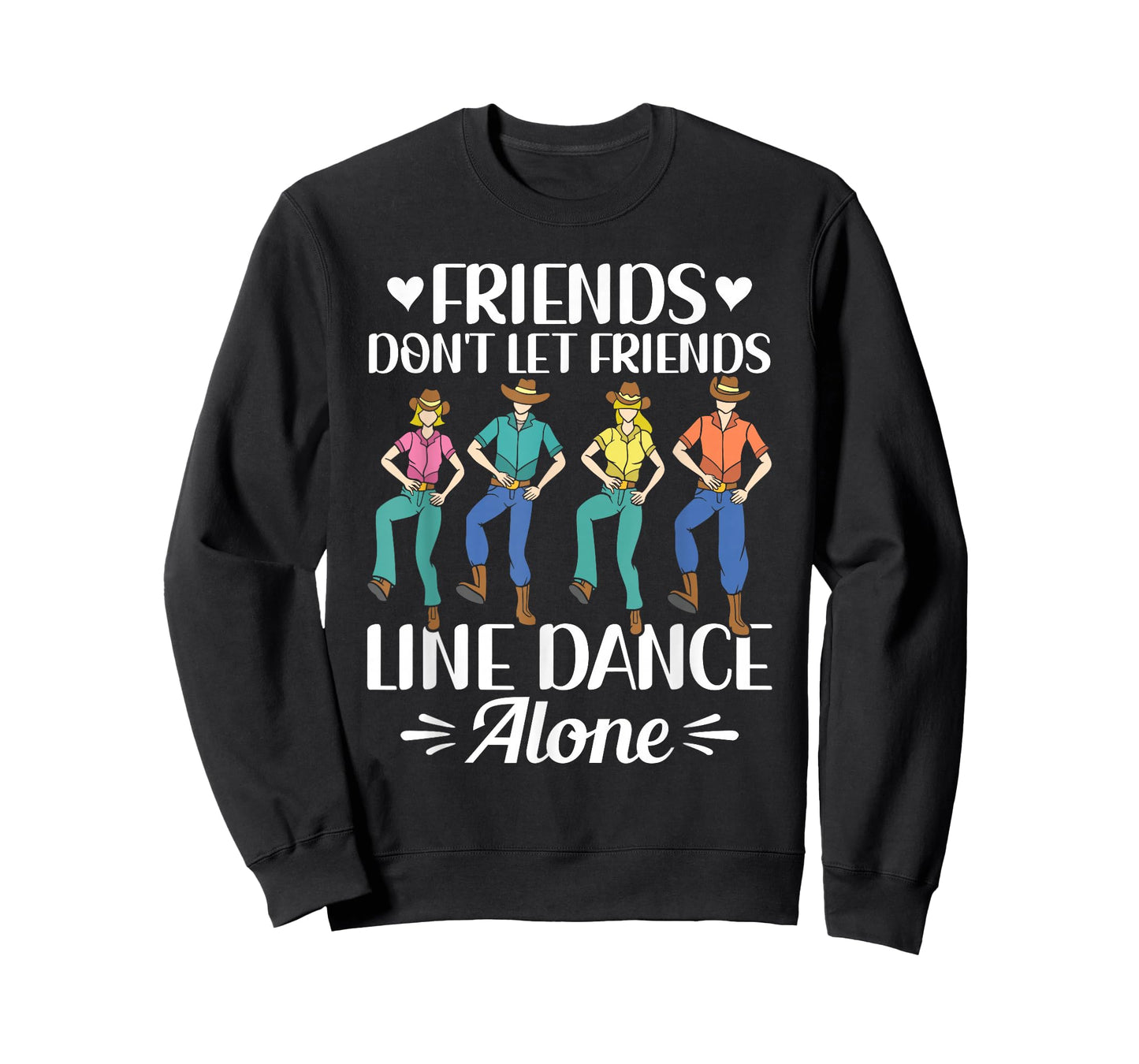 Friends Don't Let Friends Line Dance Alone Line Dancing T-Shirt