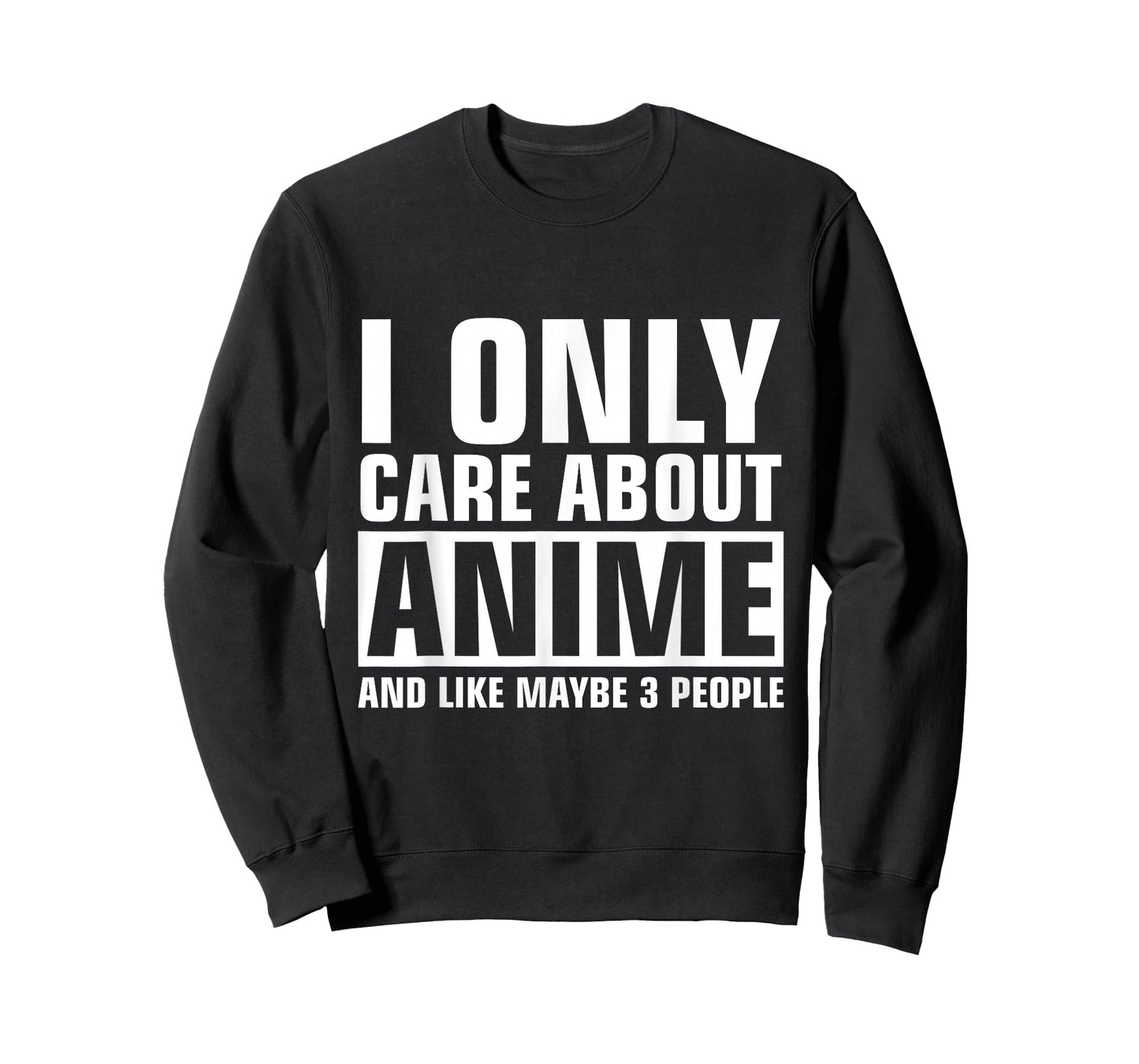 only Care About Anime T-Shirt