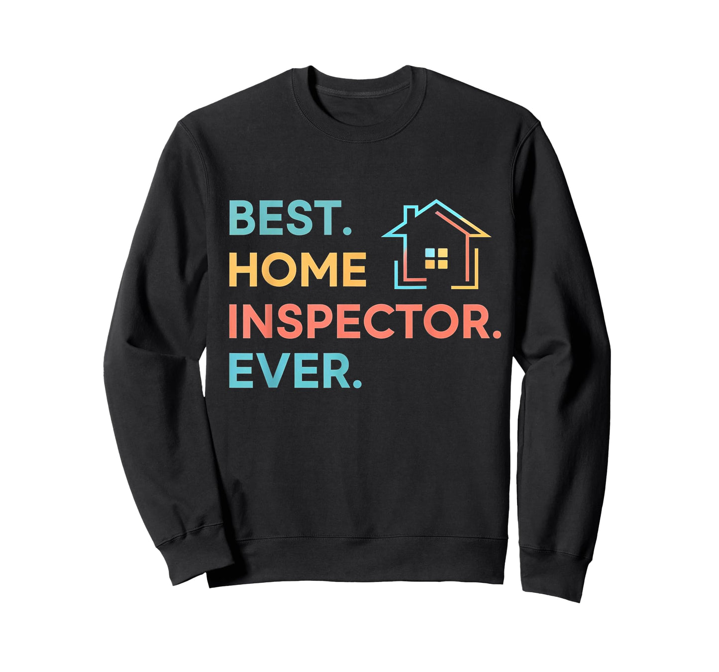 Best Home Inspector Ever T-Shirt