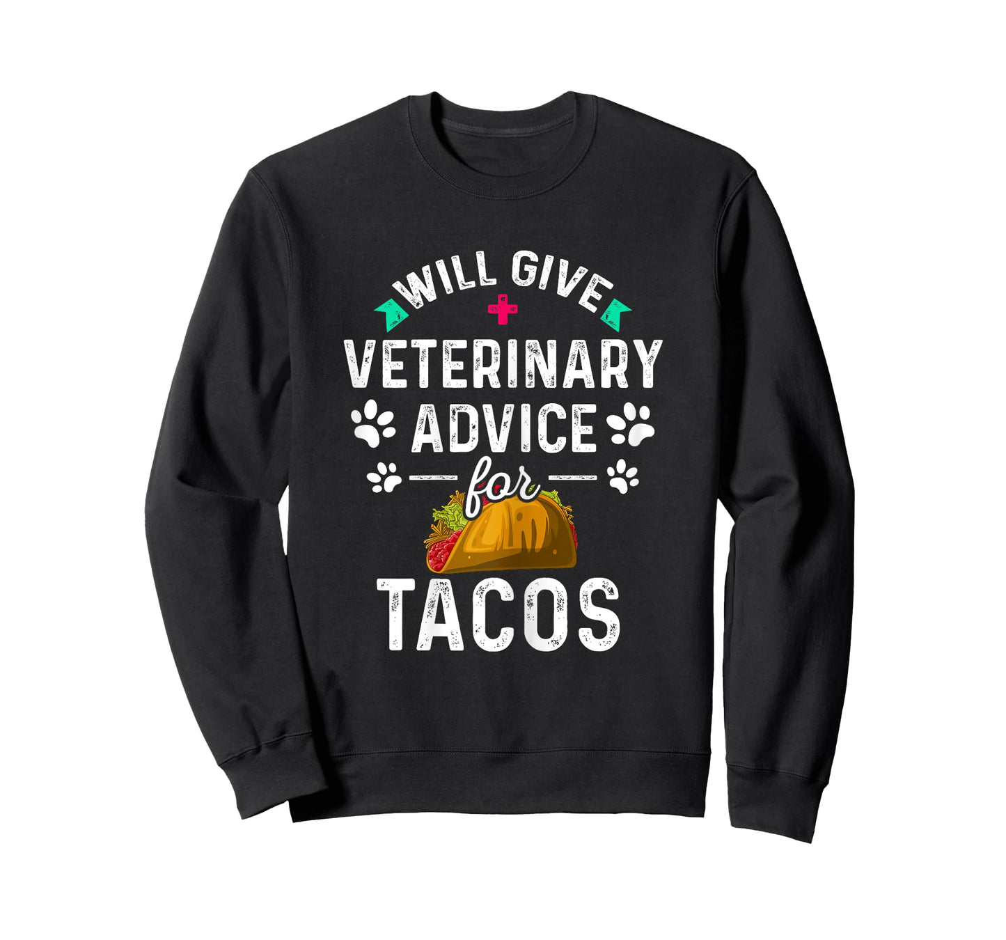 Will Give Veterinary Advice for Tacos Veterinarian Gifts T-Shirt