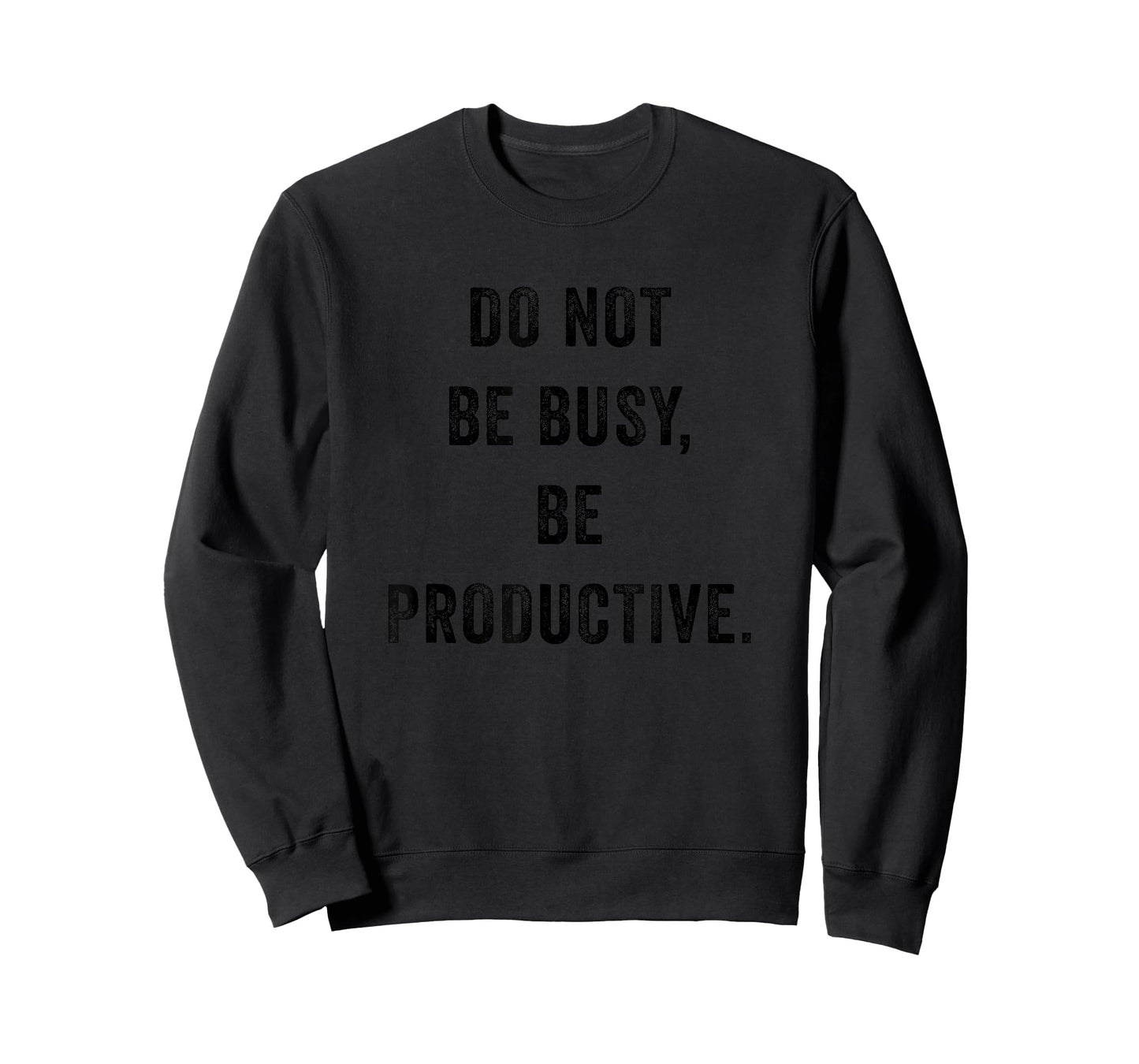 Dont Be Busy Be Productive Inspirational Motivational Inspo T-Shirt