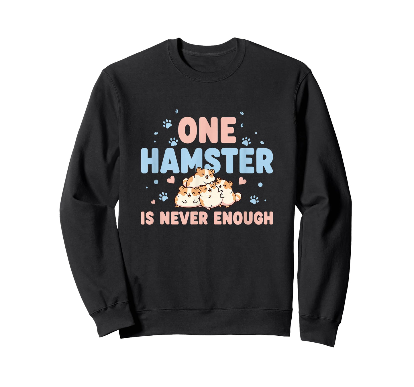 One Hamster is Never Enough Rodent Small Pet Lover T-Shirt