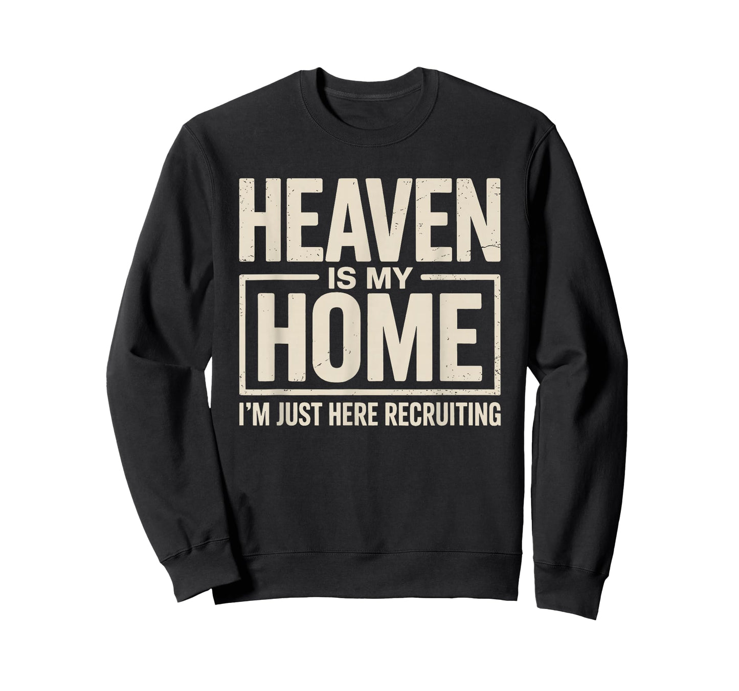 Heaven is My Home Funny Christian Faith Design T-Shirt
