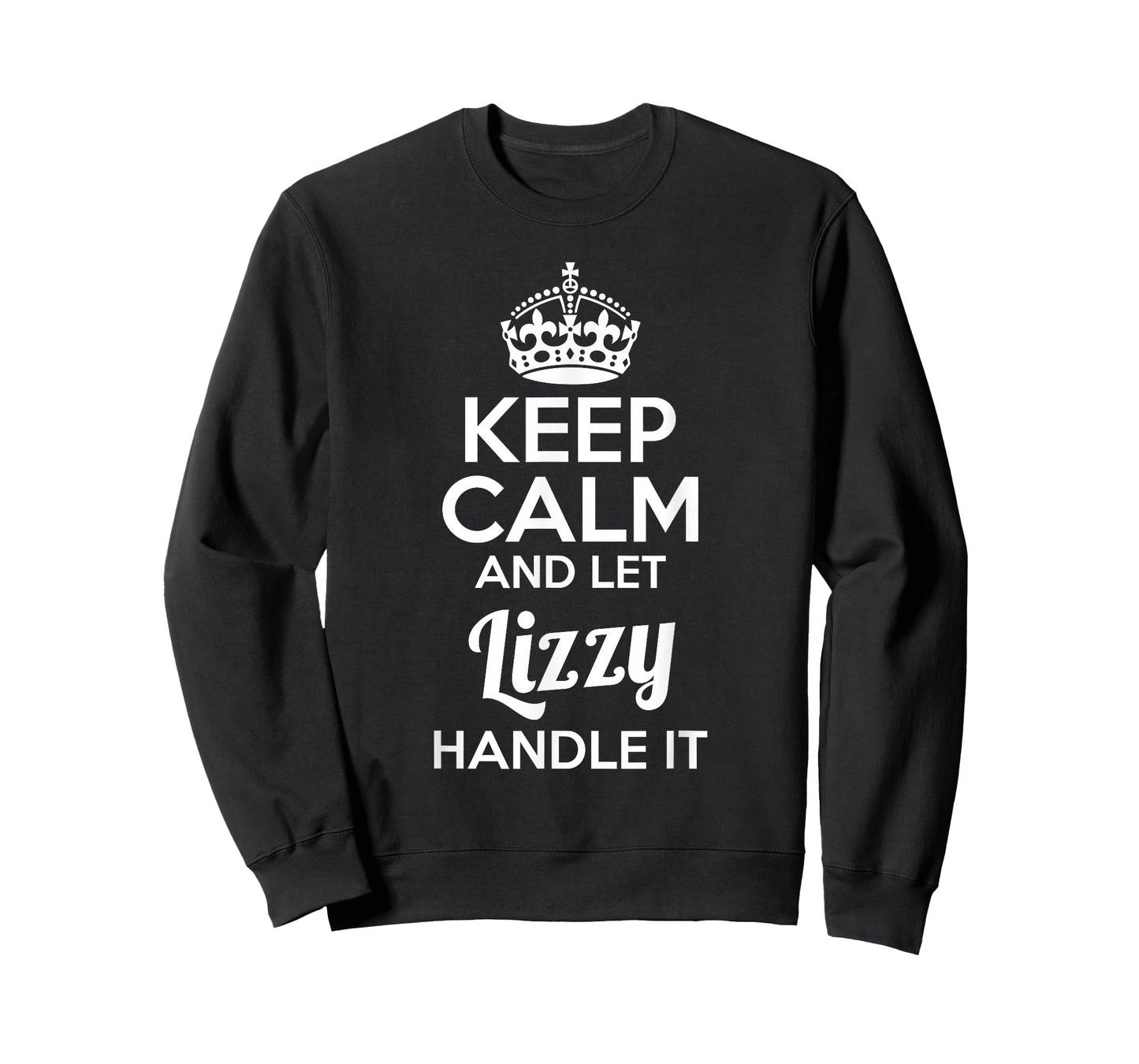 Lizzy T-Shirt Keep Calm and Let Lizzy Handle It T-Shirt