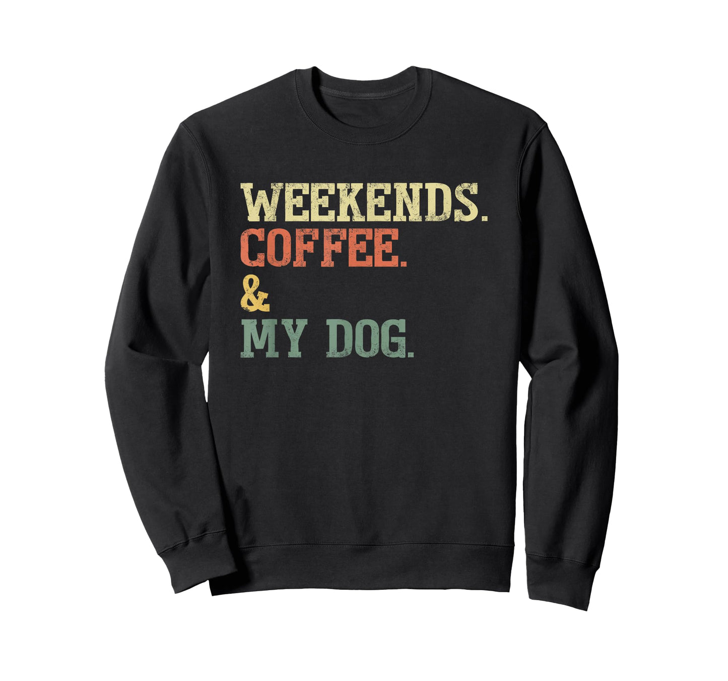 Vintage Weekends Coffee and My Dog Funny Dog Lovers T-Shirt