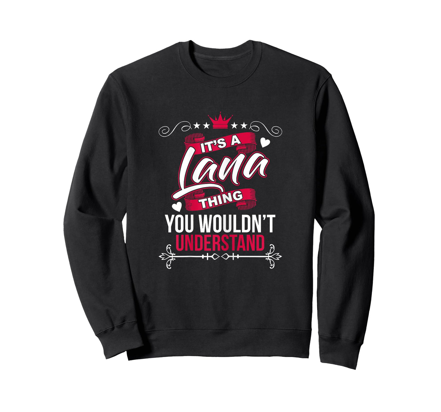 Womens It's a Lana Thing you wouldn't Understand T Shirt Gift