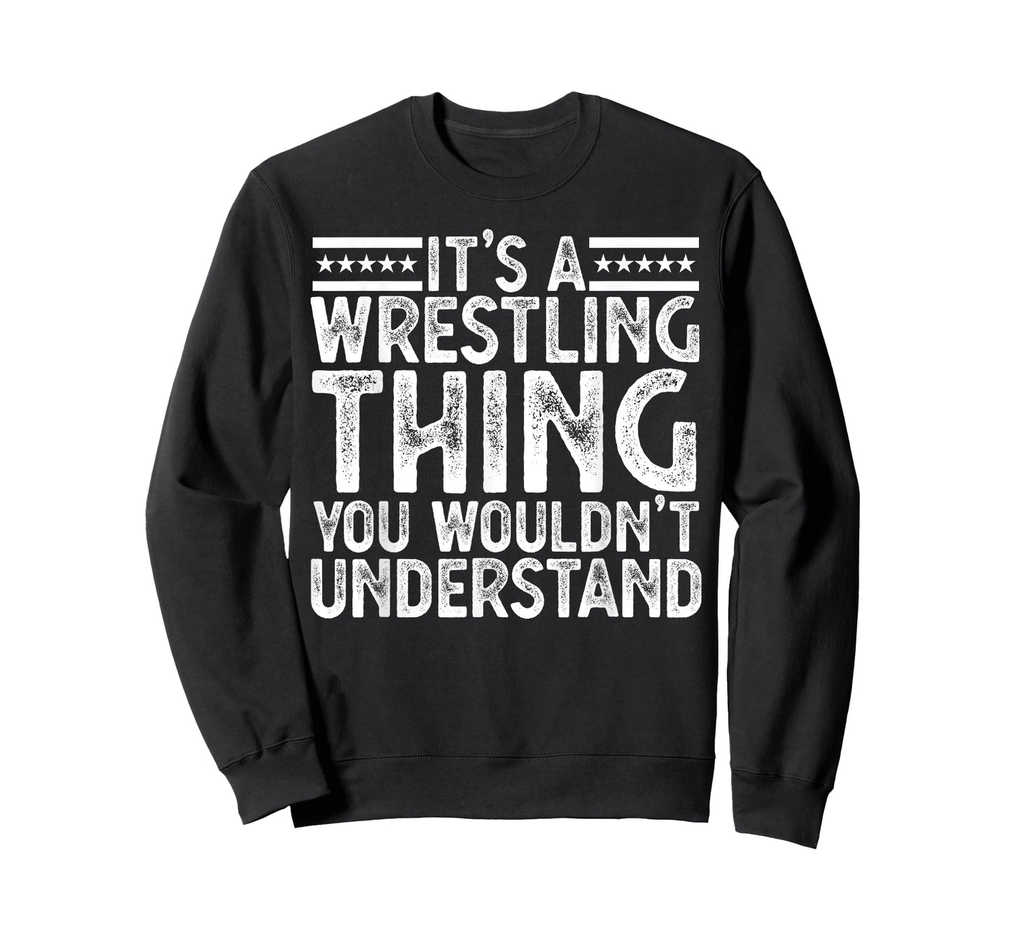 It's A Wrestling Thing You Wouldn't Understand Wrestling Men T-Shirt