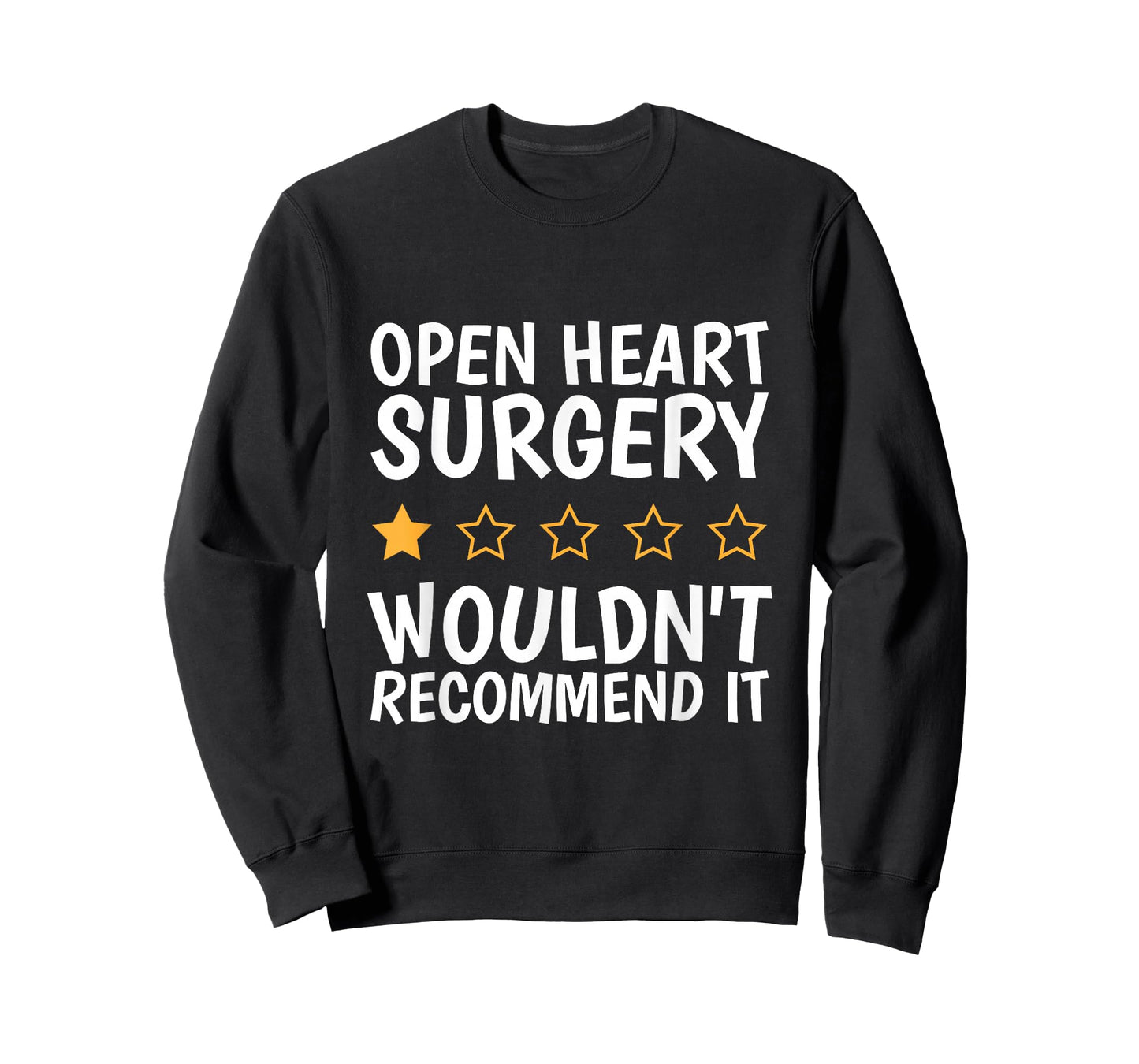 Open Heart Surgery Wouldn't Recommend It, Heart Bypass T-Shirt