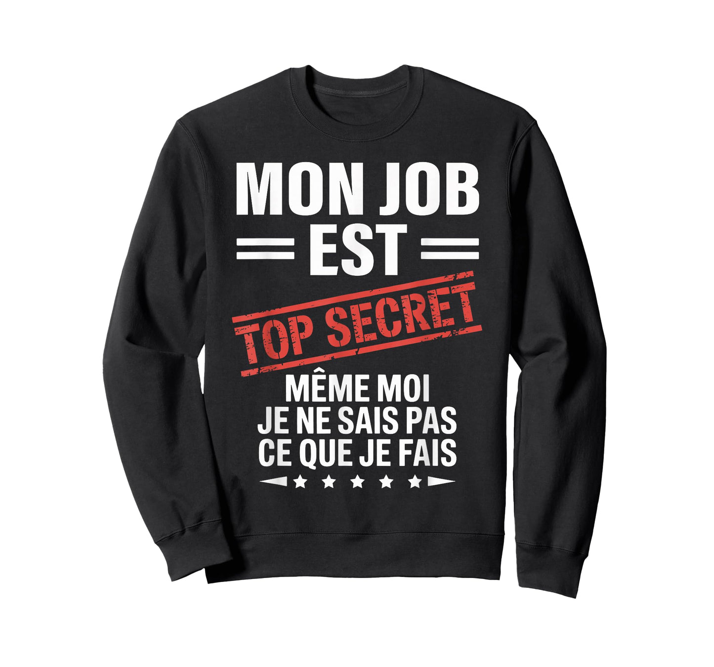 My Job is top Secret Humor Funny Humor Humorous Work T-Shirt