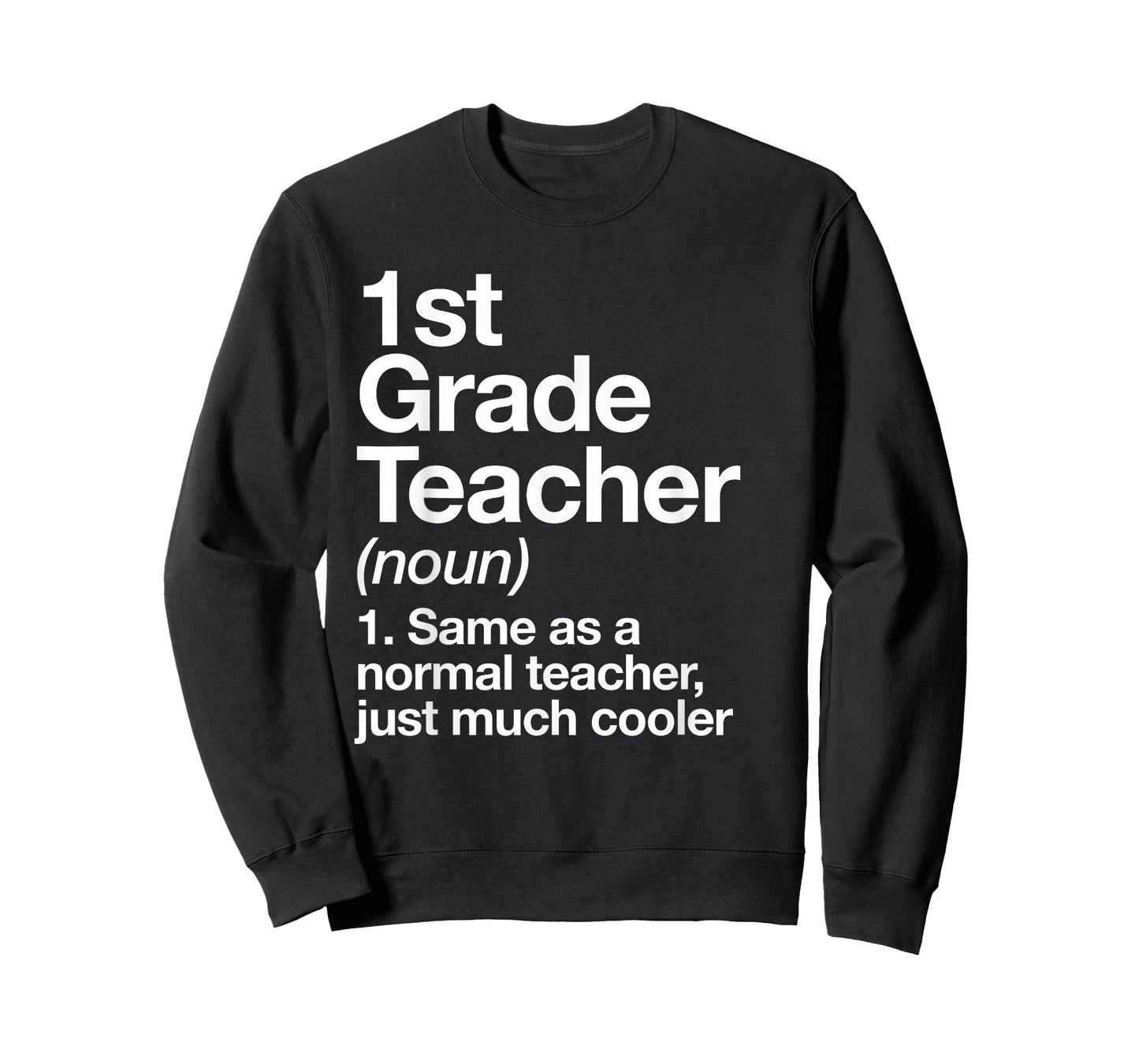 1st Grade Teacher Definition Funny Back To School First Day T-Shirt